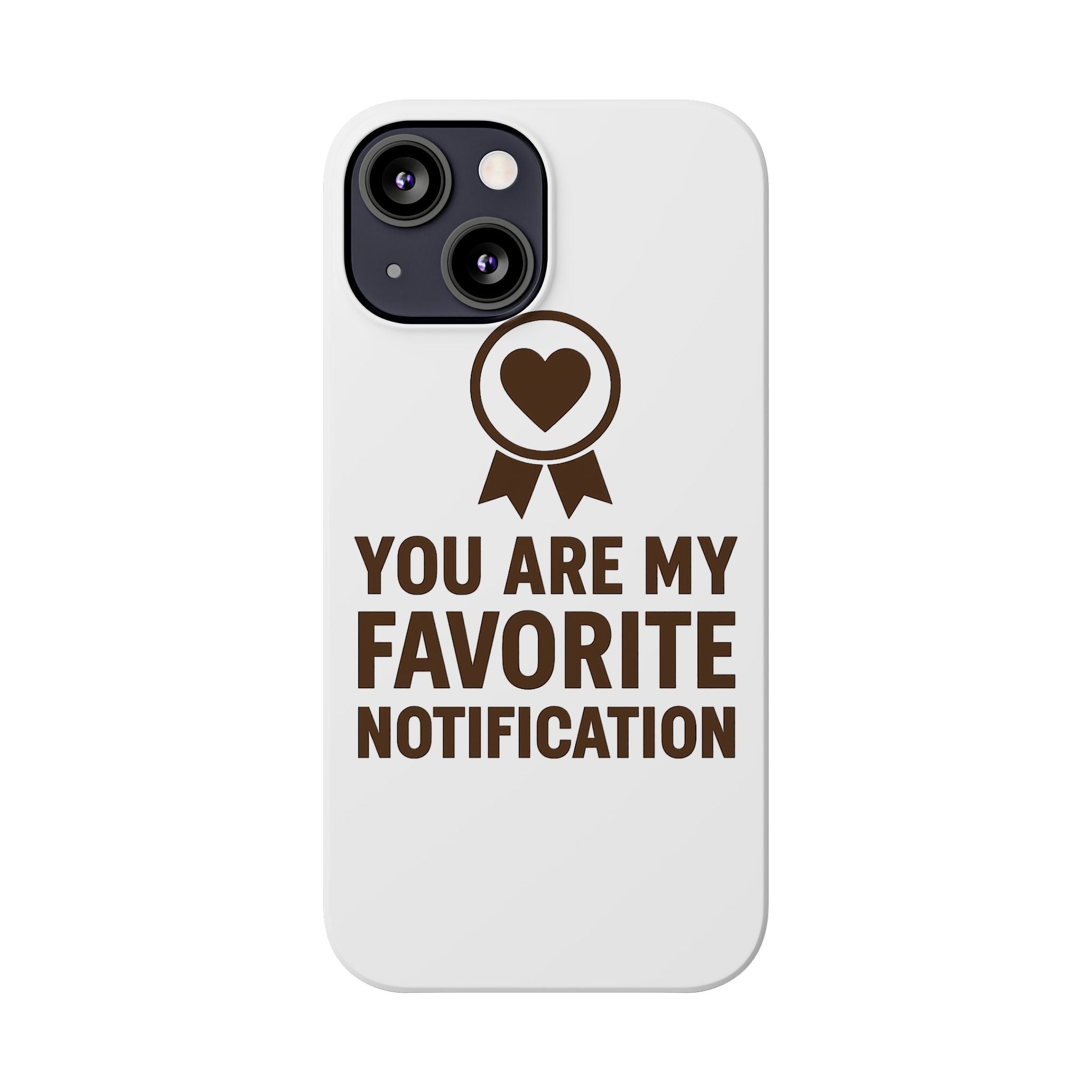 You Are My Favorite Notification Phone Case, Romantic Anniversary Gift for Boyfriend Girlfriend, Cute Couple Phone Case Love Gift