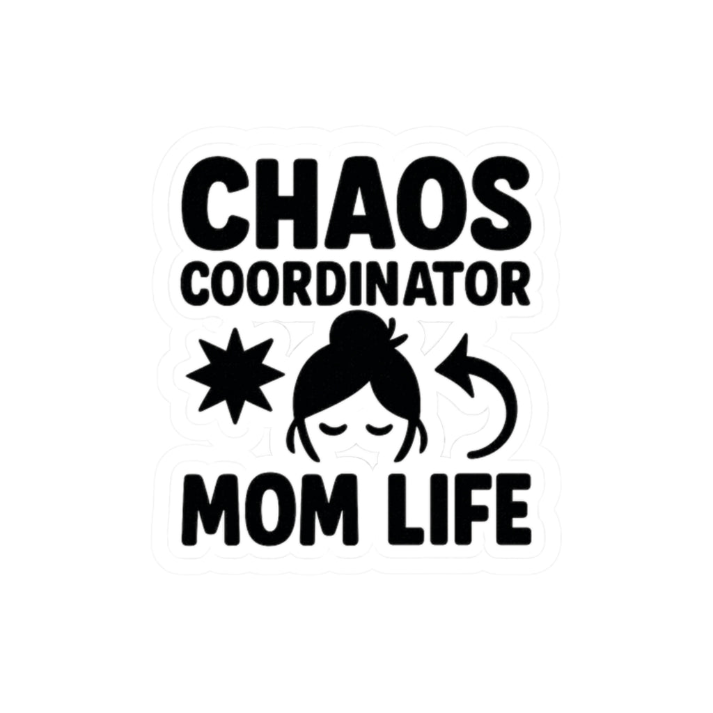 Chaos Coordinator Sticker Mom Life Gift Funny Mom Sticker Motherhood Humor Water Bottle Laptop Sticker Mother's Day Gift