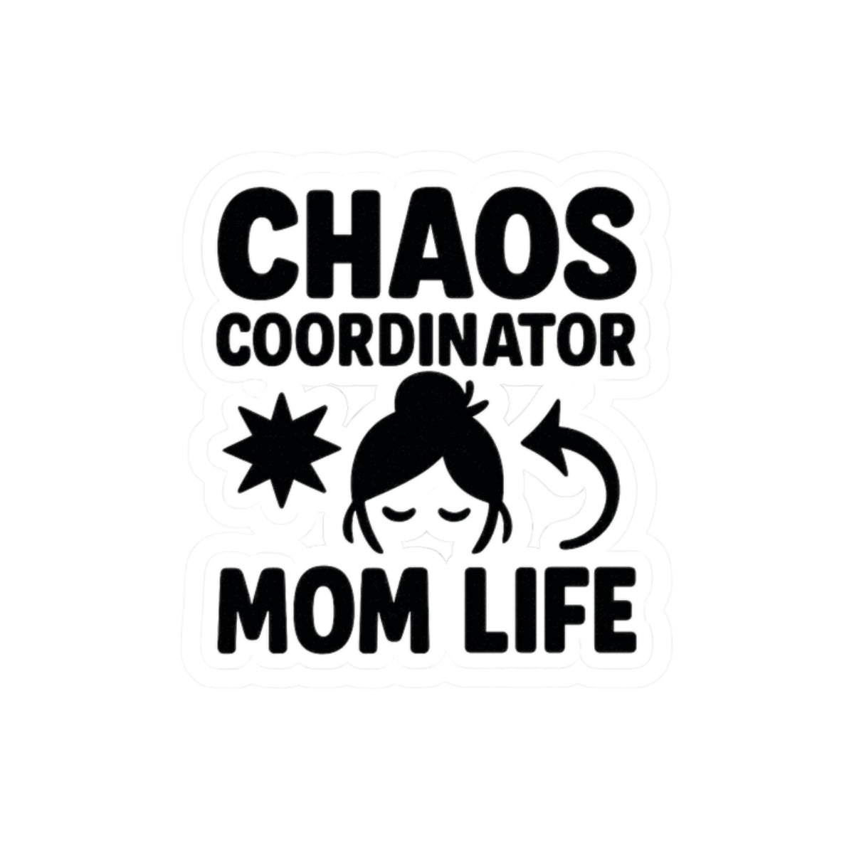 Chaos Coordinator Sticker Mom Life Gift Funny Mom Sticker Motherhood Humor Water Bottle Laptop Sticker Mother's Day Gift
