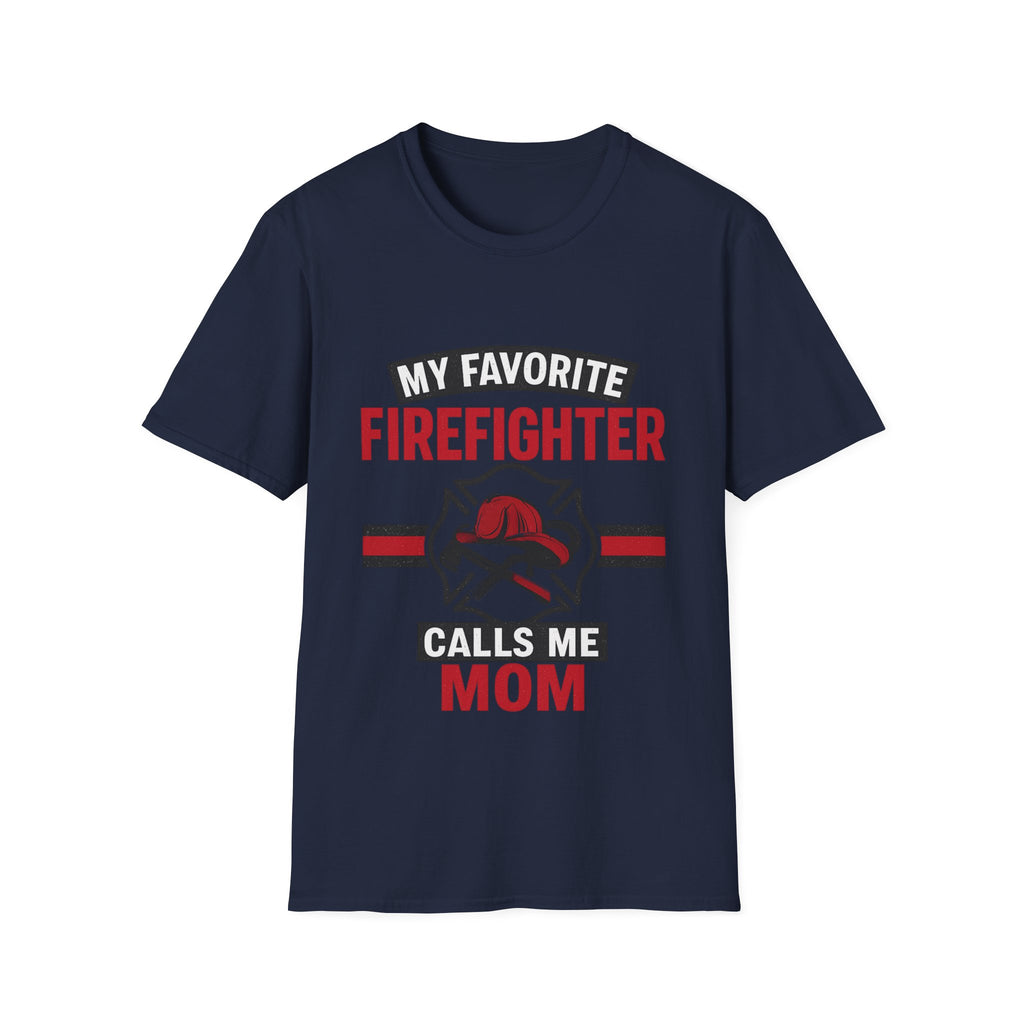 My Favorite Firefighter Calls Me Mom Shirt, Firefighter Mom Gift, Mother's Day Shirt, Proud Fire Mom Tee, Fireman Mom T-Shirt