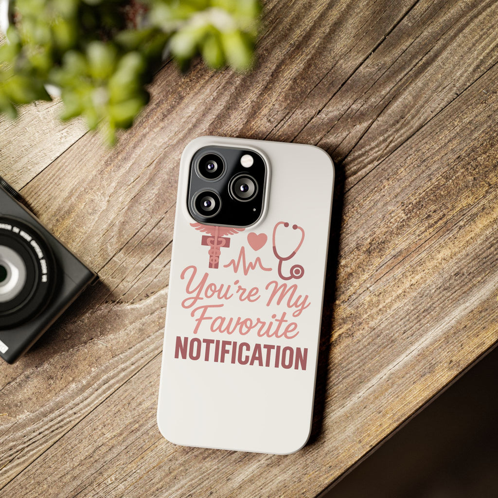 You're My Favorite Notification Phone Case Medical Nurse Doctor Gift Heartbeat Stethoscope Cute Romantic Healthcare Worker Pink