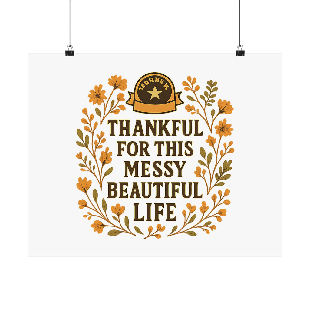 Thankful For This Messy Beautiful Life Poster, Gratitude Wall Art, Wildflower Print, Housewarming Gift, Earth Tone Home Decor