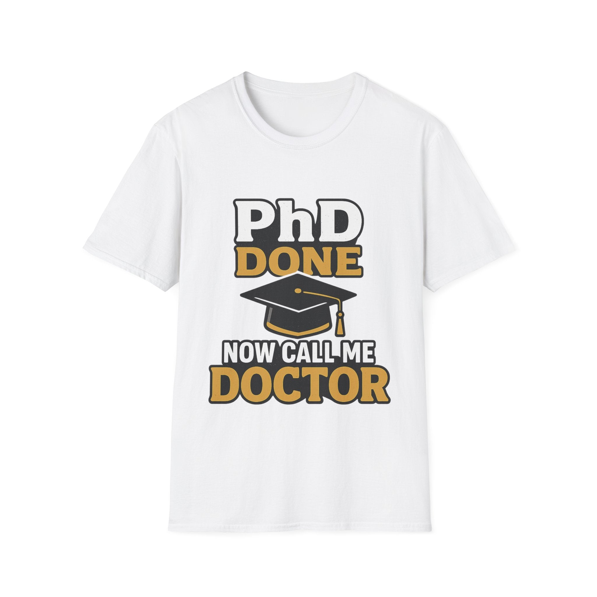 PhD Done Now Call Me Doctor T-Shirt, Doctorate Graduation Gift, PhD Graduate Shirt, Doctor Degree Celebration Tee, Academic Achievement