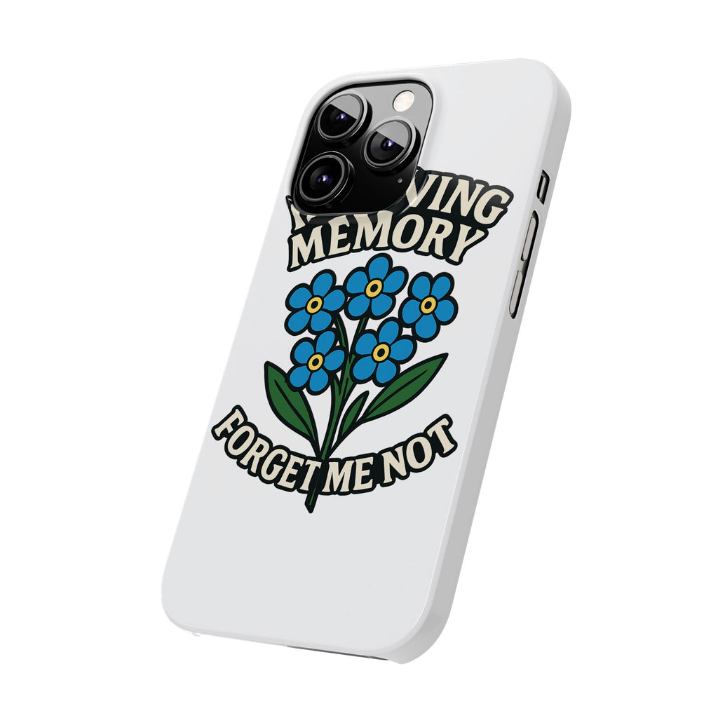 In Loving Memory Phone Case Forget Me Not Flowers Memorial Gift Remembrance Sympathy Tribute Case Bereavement Gift Loss of Mom