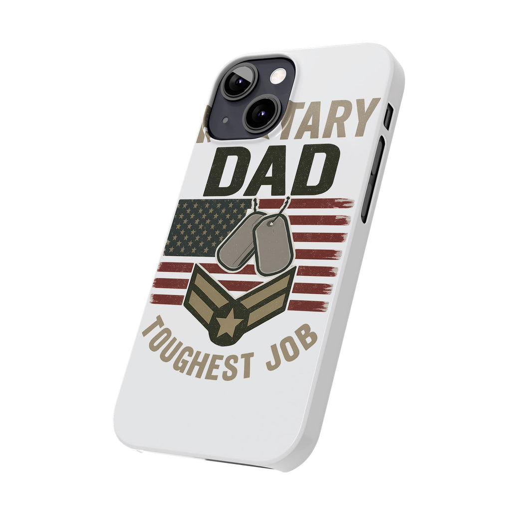 Military Dad Phone Case, Toughest Job Gift for Father of Soldier, Army Navy Marine Air Force Gift, Patriotic Phone Armor