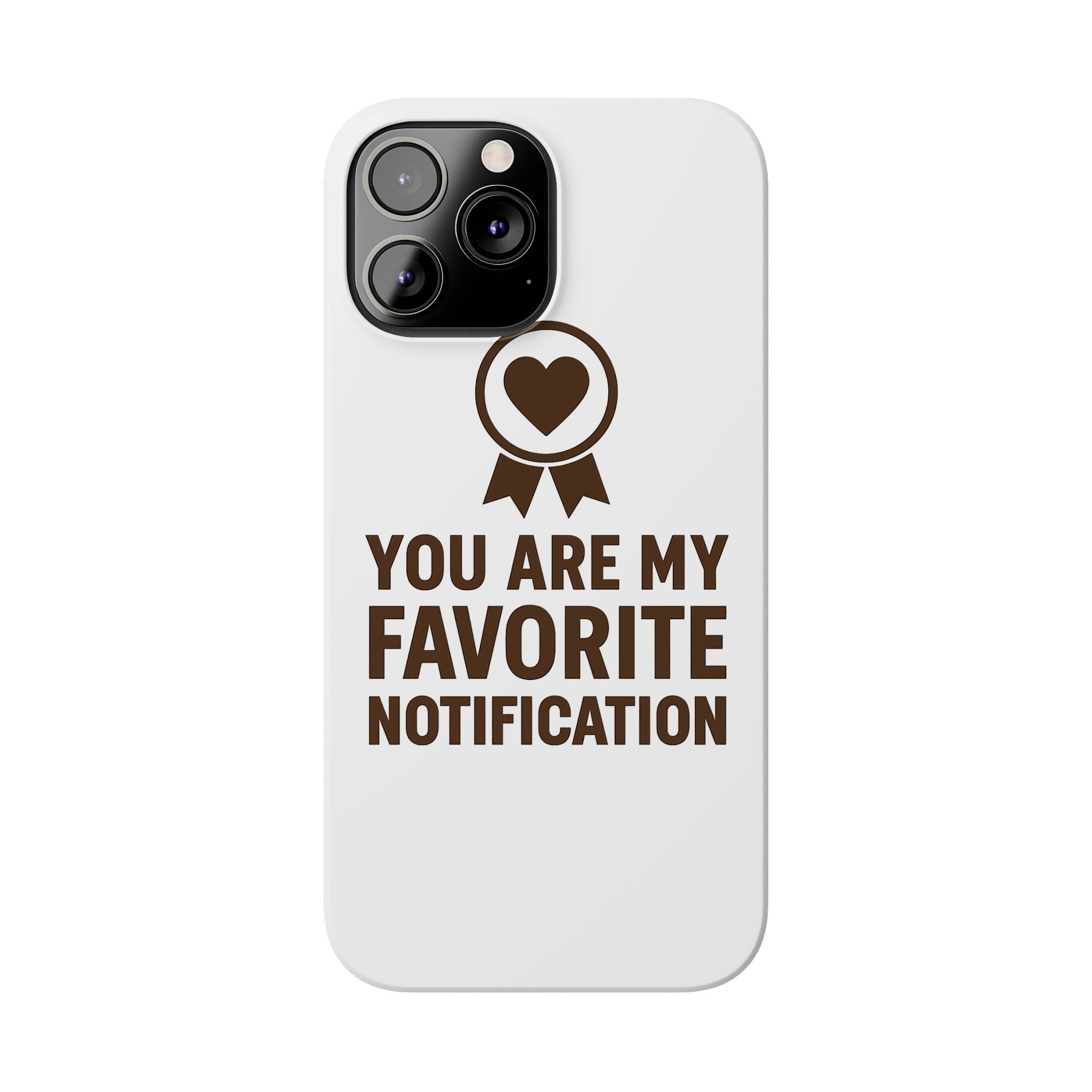 You Are My Favorite Notification Phone Case, Romantic Anniversary Gift for Boyfriend Girlfriend, Cute Couple Phone Case Love Gift