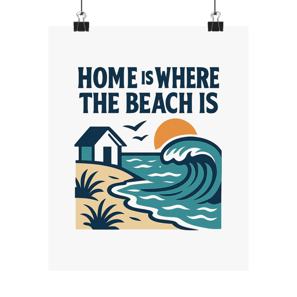 Home Is Where The Beach Is Poster, Coastal Wall Art, Beach House Decor, Ocean Lover Gift, Nautical Print, Seaside Living
