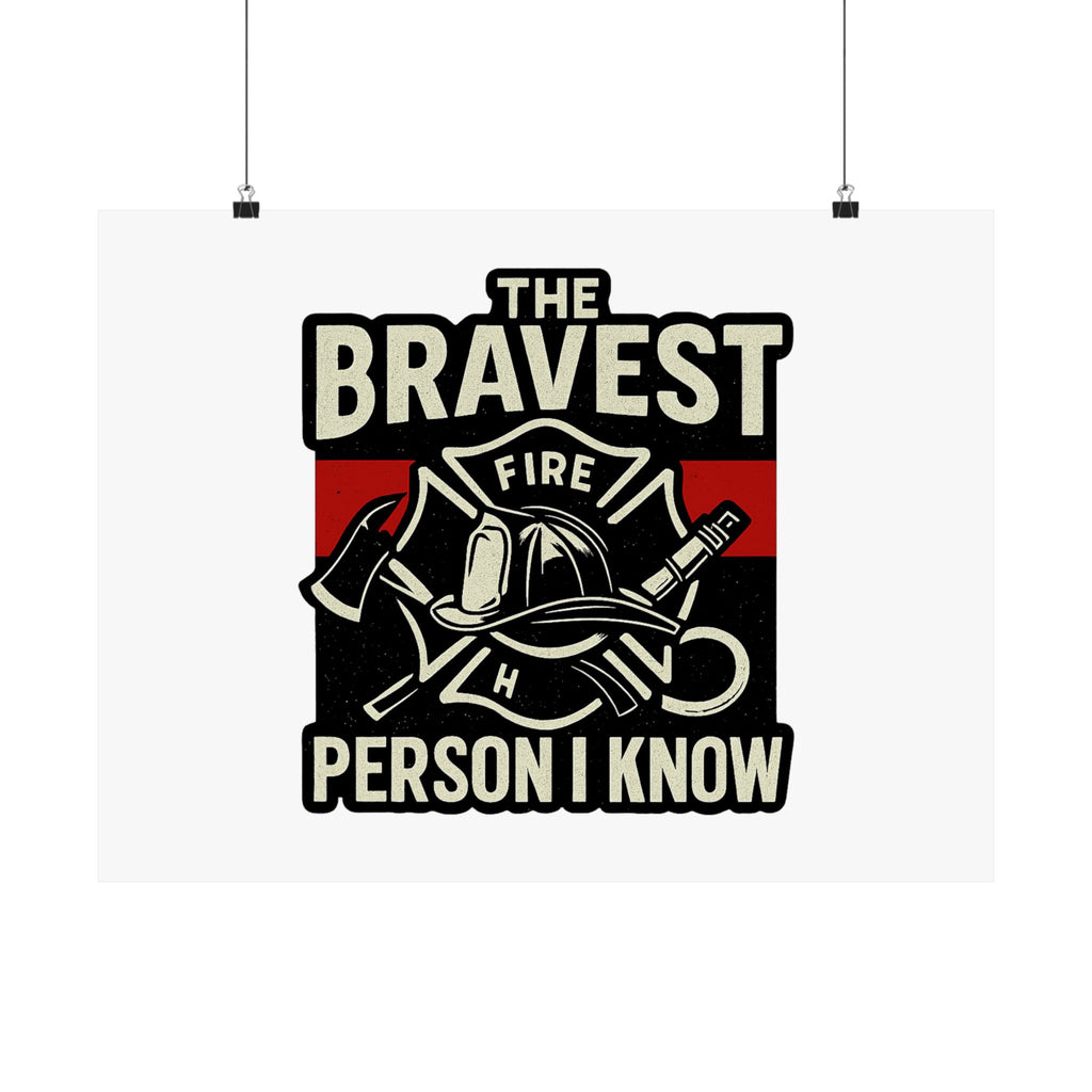 Firefighter Gift Wall Art Print, Bravest Person I Know Quote Poster, Thin Red Line Decor, Fireman Appreciation Thank You
