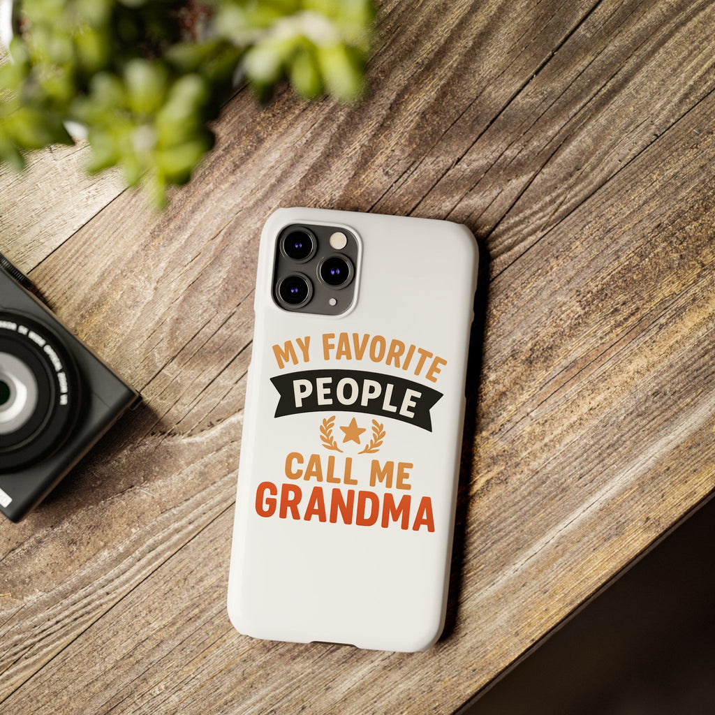 My Favorite People Call Me Grandma Phone Case, Grandmother Gift, Mothers Day Gift for Nana, Grandma Birthday Gift