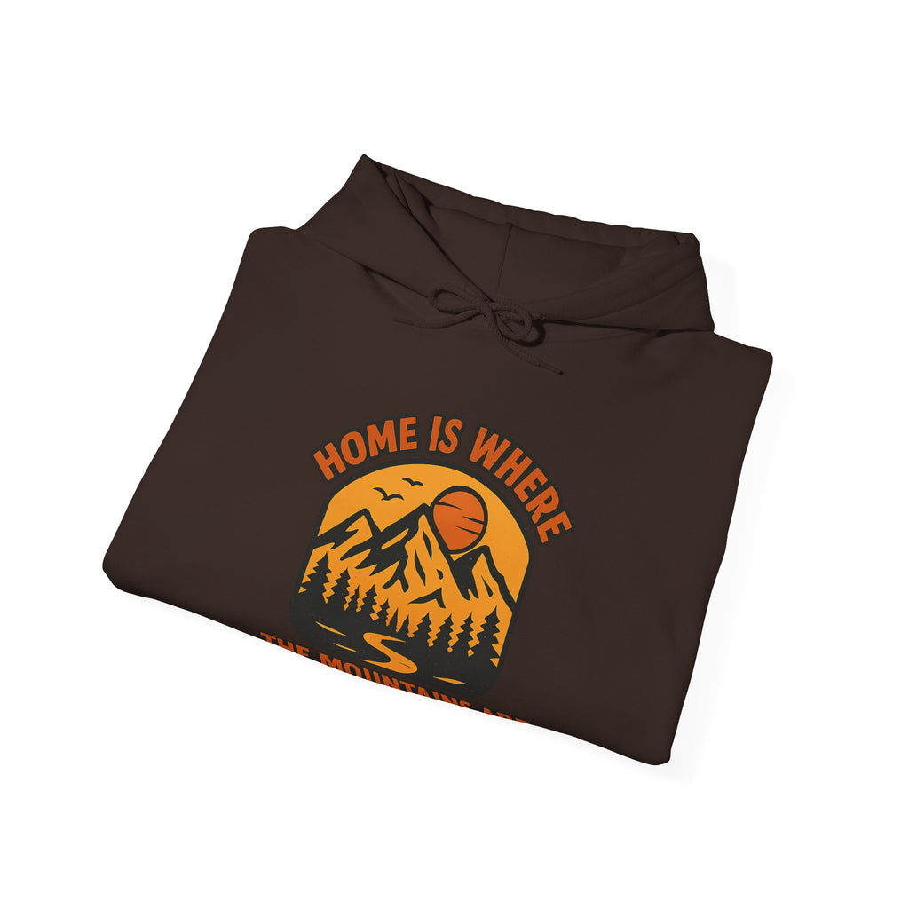 Home Is Where The Mountains Are Hoodie, Mountain Lover Gift, Hiking Hoodie, Outdoor Adventure Sweatshirt, Nature Lover Apparel