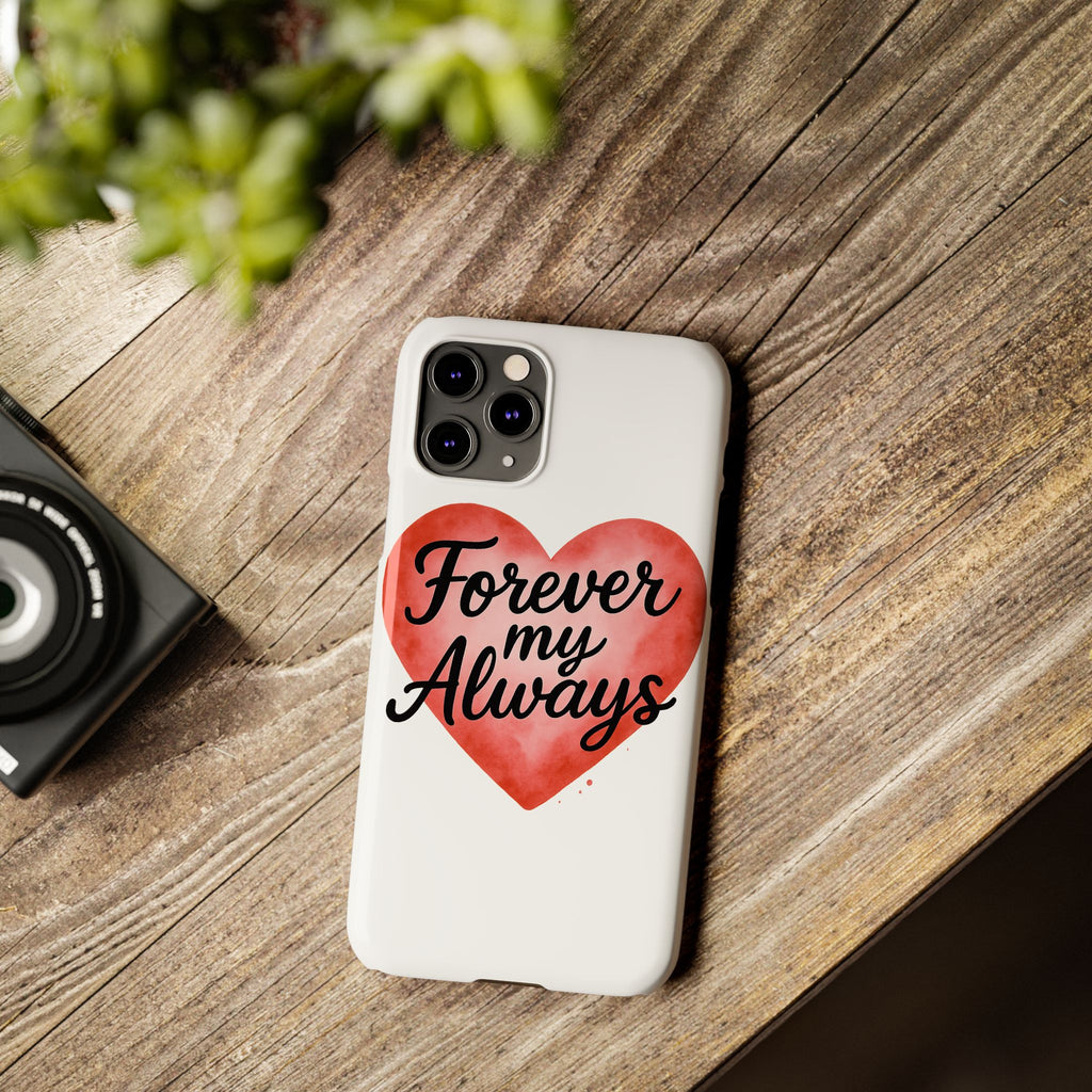 Forever My Always Watercolor Heart Phone Case | Romantic Anniversary Gift for Her | Love Quote Phone Cover | Girlfriend Wife Gift