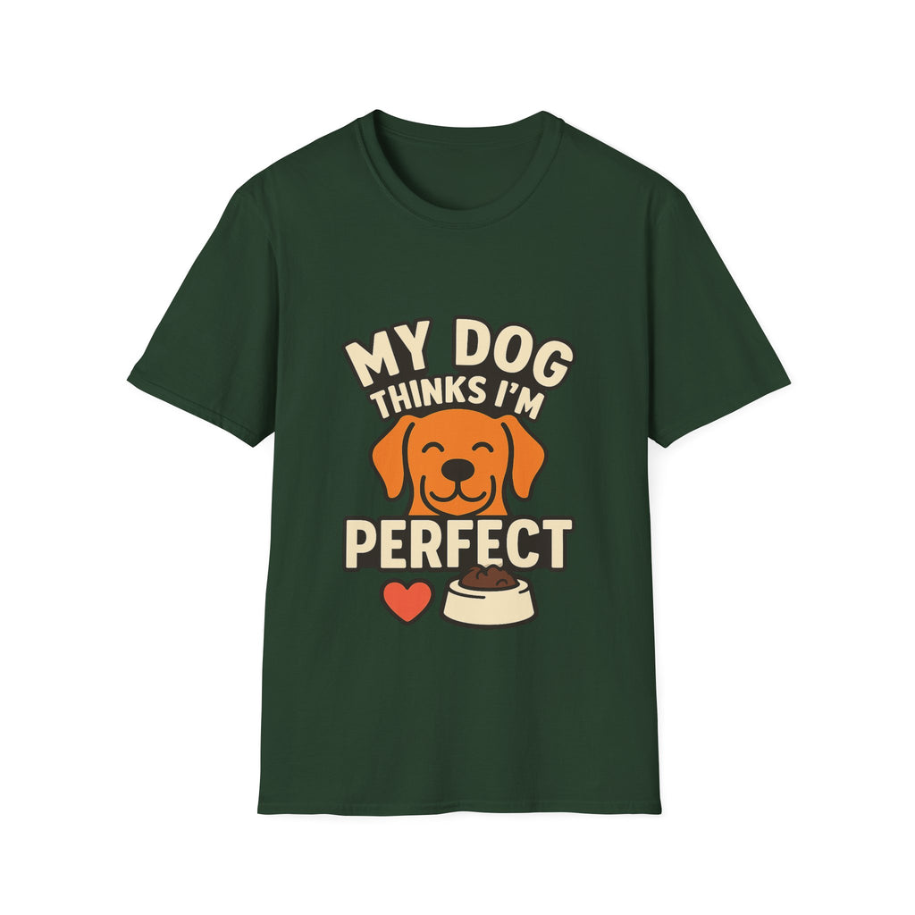 My Dog Thinks I'm Perfect Shirt, Funny Dog Mom Shirt, Dog Lover Gift, Pet Owner Tshirt, Dog Dad Gift, Animal Lover Tee