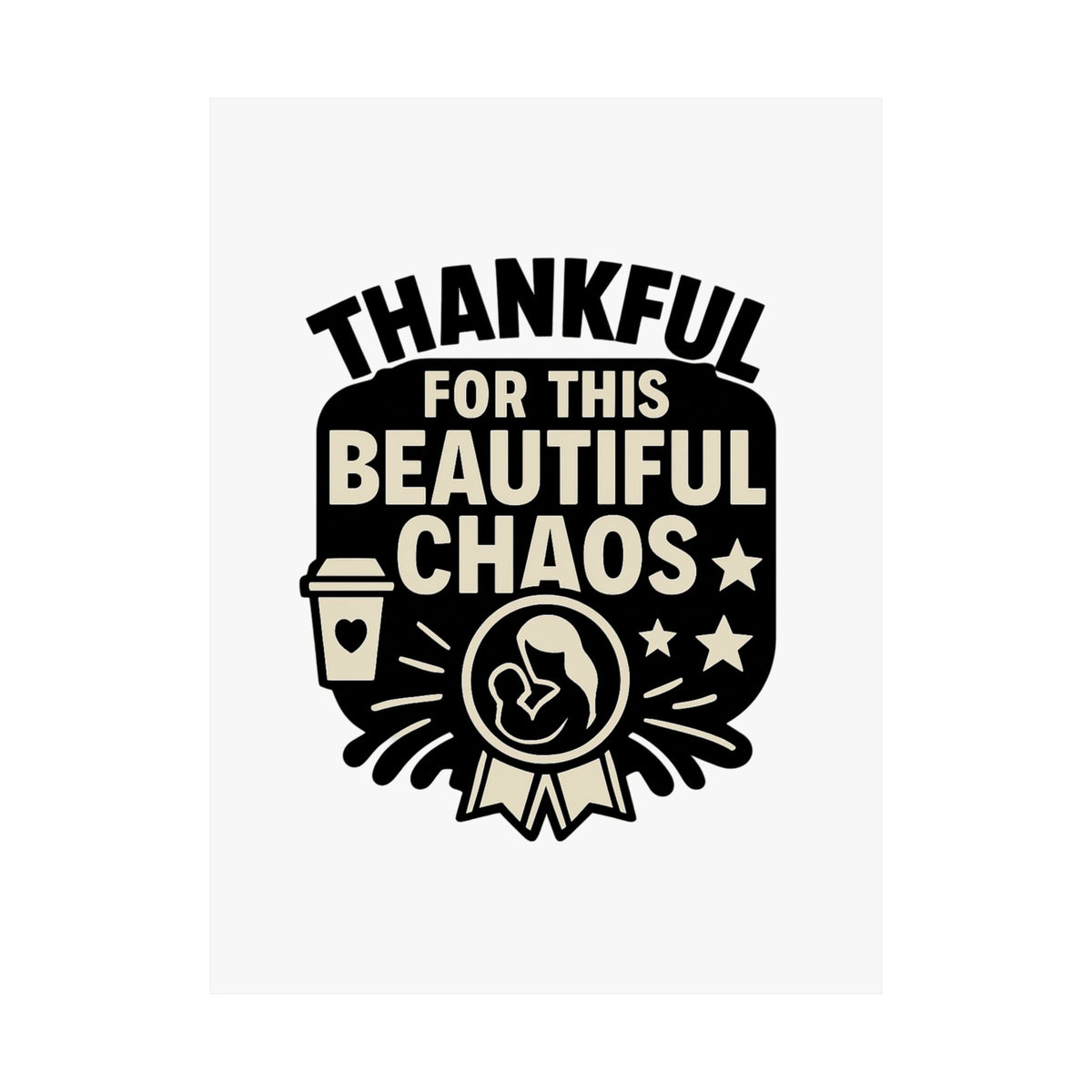 Thankful For This Beautiful Chaos Print, Motherhood Gift, Mom Life Quote Poster, Mother's Day Gift, New Mom Present, Gratitude Wall Art