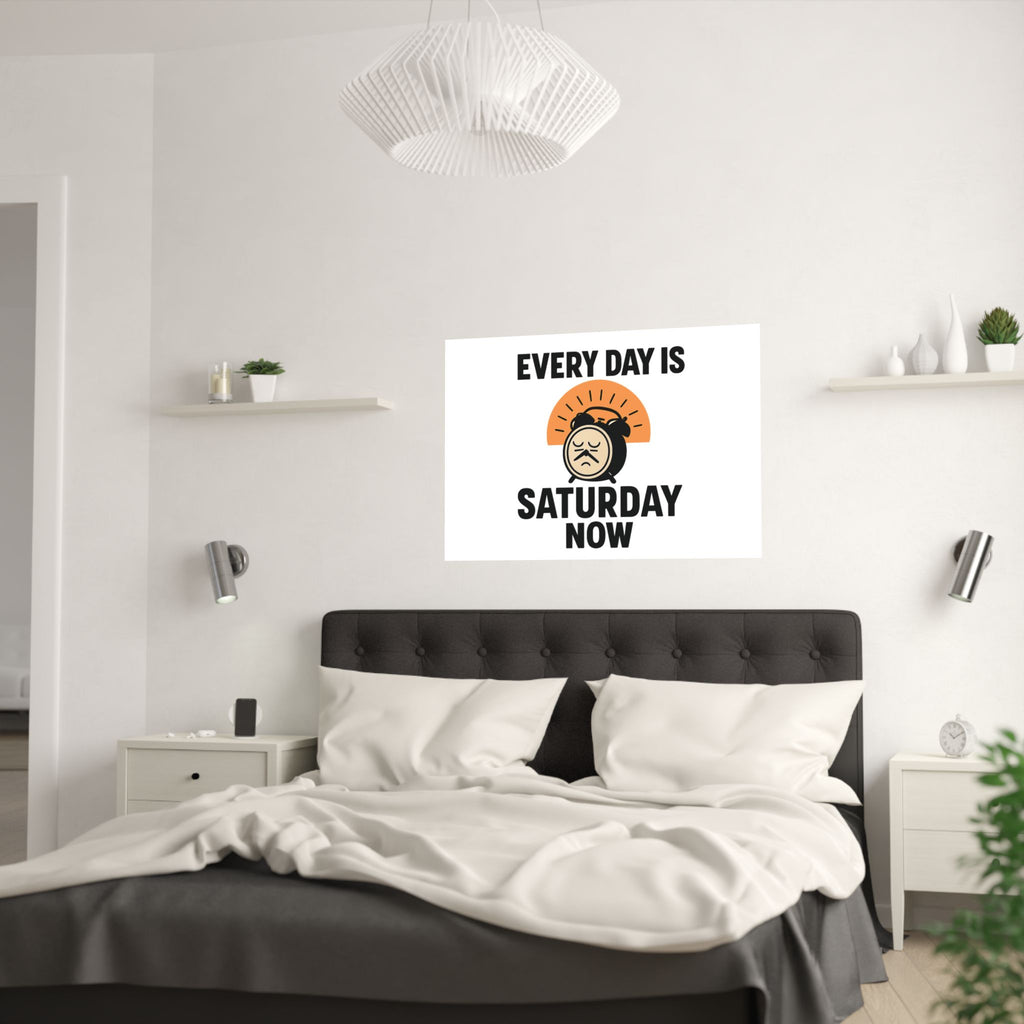 Retirement Gift Every Day is Saturday Now Poster, Funny Retirement Party Decor, Coworker Retirement Gift, Retirement Wall Art