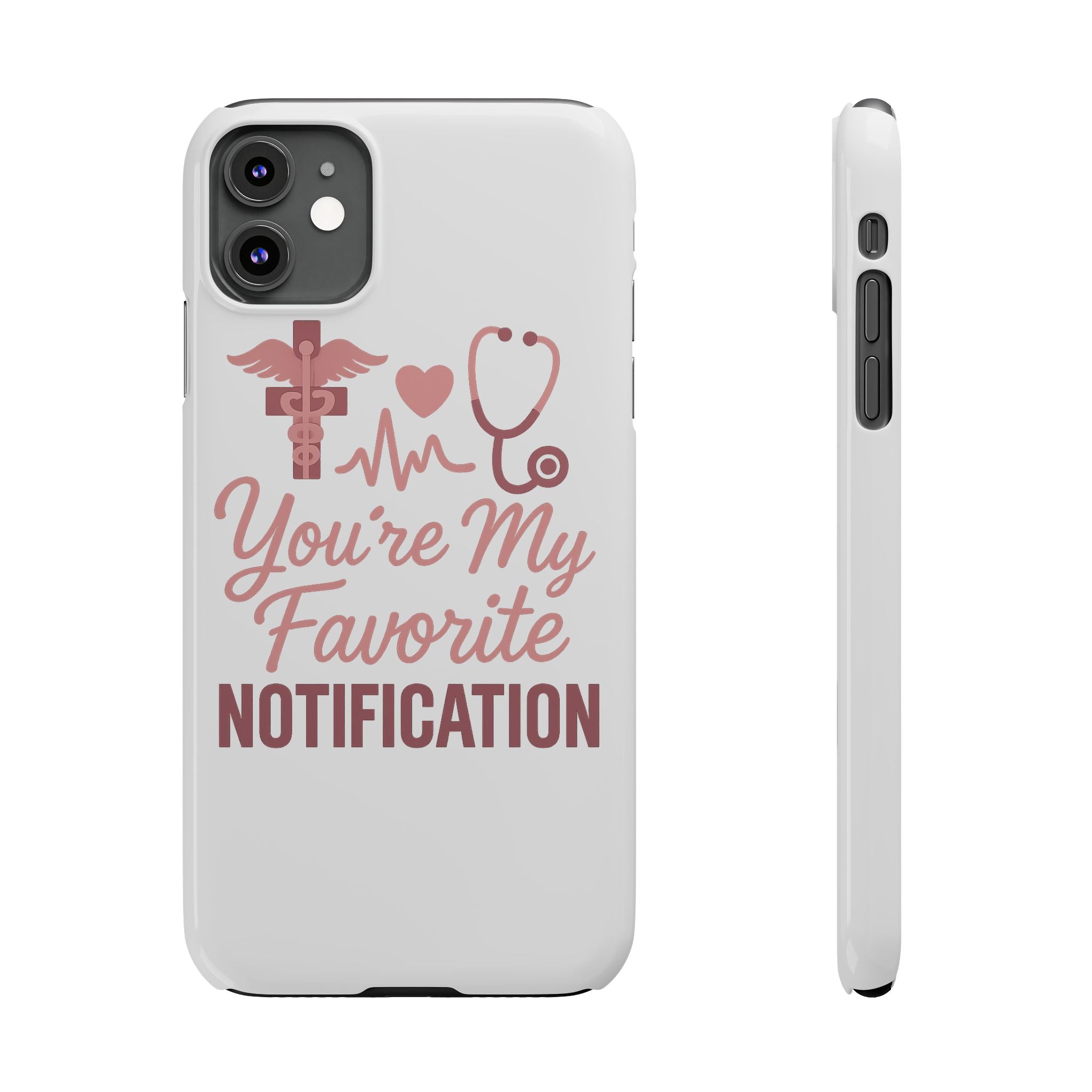 You're My Favorite Notification Phone Case Medical Nurse Doctor Gift Heartbeat Stethoscope Cute Romantic Healthcare Worker Pink