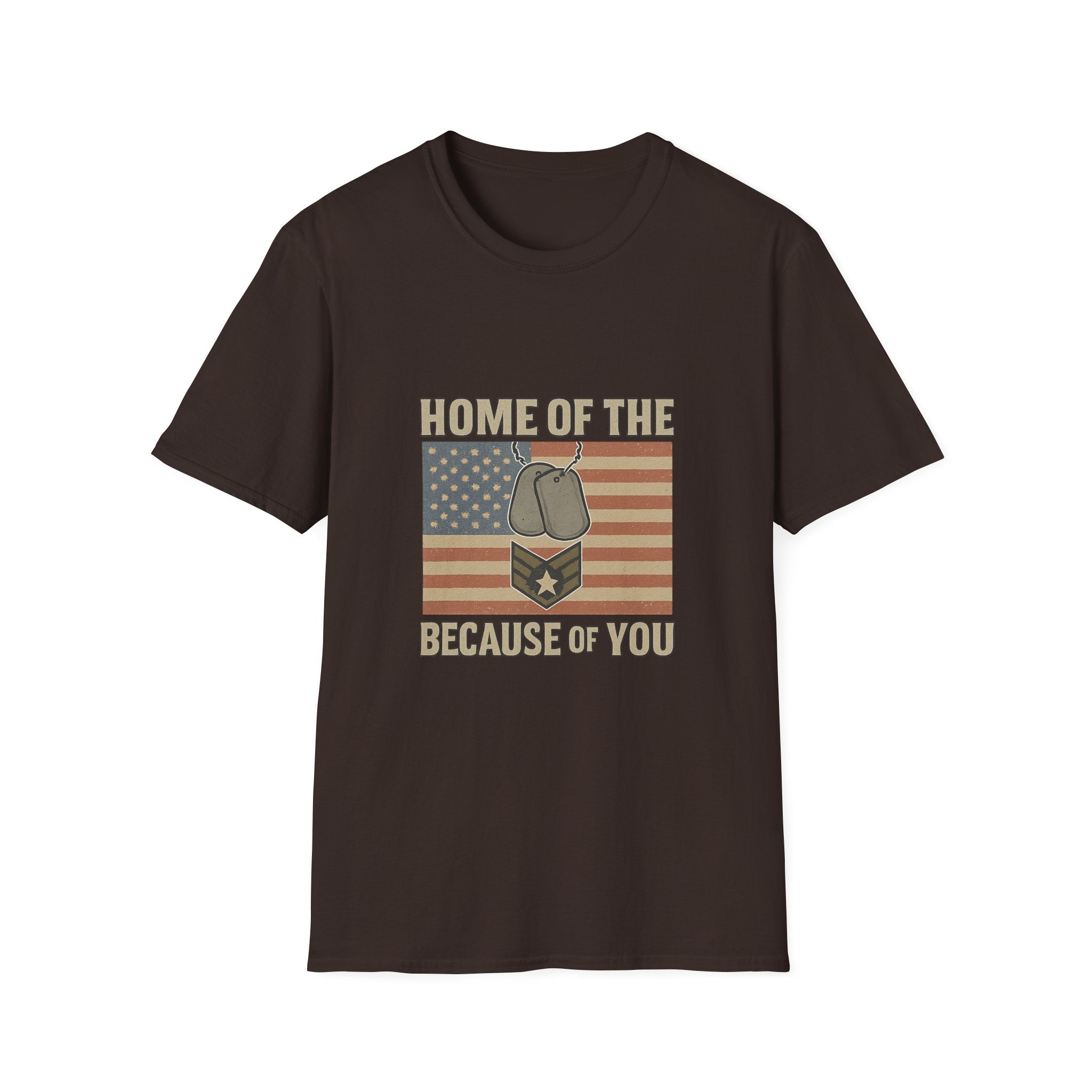 Home of the Brave Because of You Shirt, Military Appreciation Tshirt, Veterans Day Shirt, Support Our Troops, Patriotic Gift