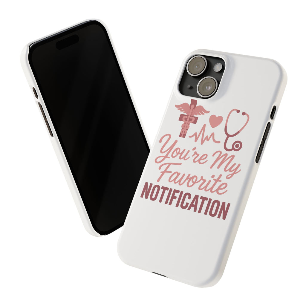 You're My Favorite Notification Phone Case Medical Nurse Doctor Gift Heartbeat Stethoscope Cute Romantic Healthcare Worker Pink