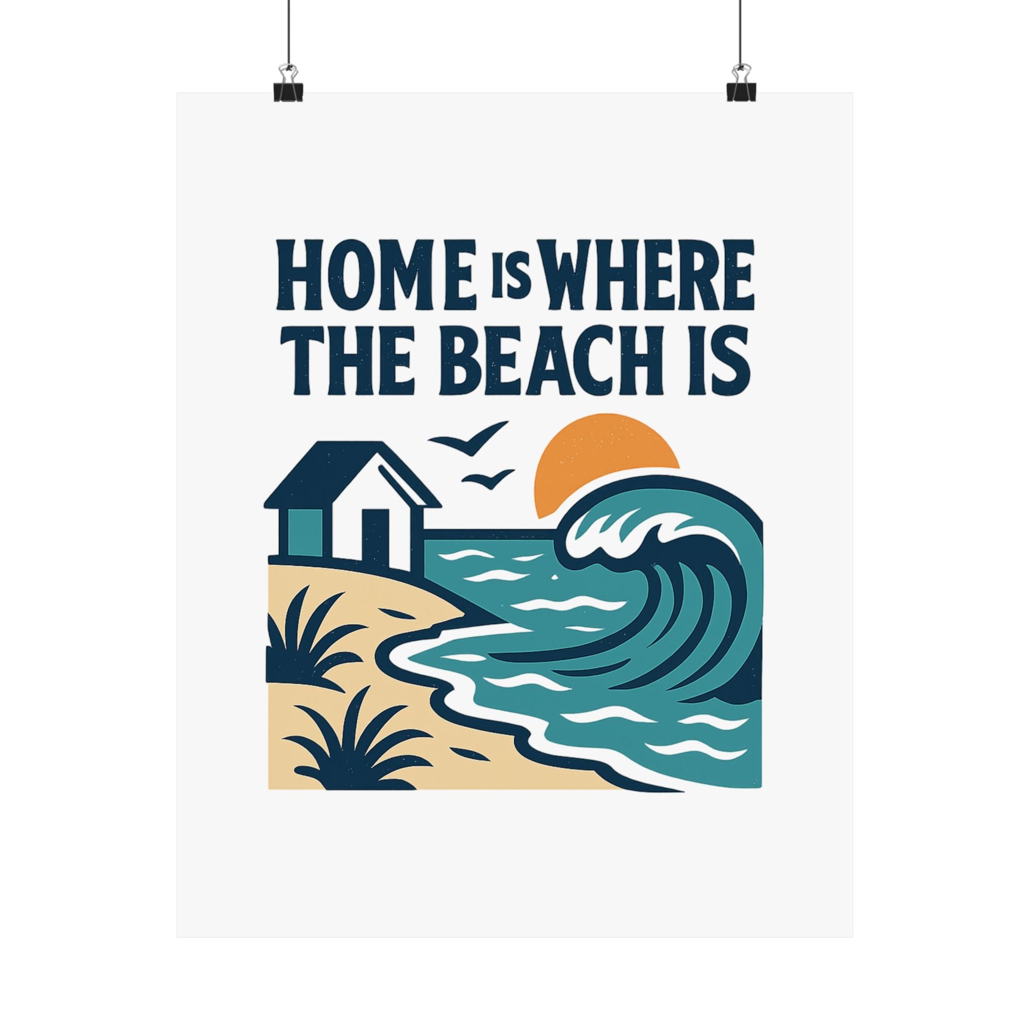 Home Is Where The Beach Is Poster, Coastal Wall Art, Beach House Decor, Ocean Lover Gift, Nautical Print, Seaside Living