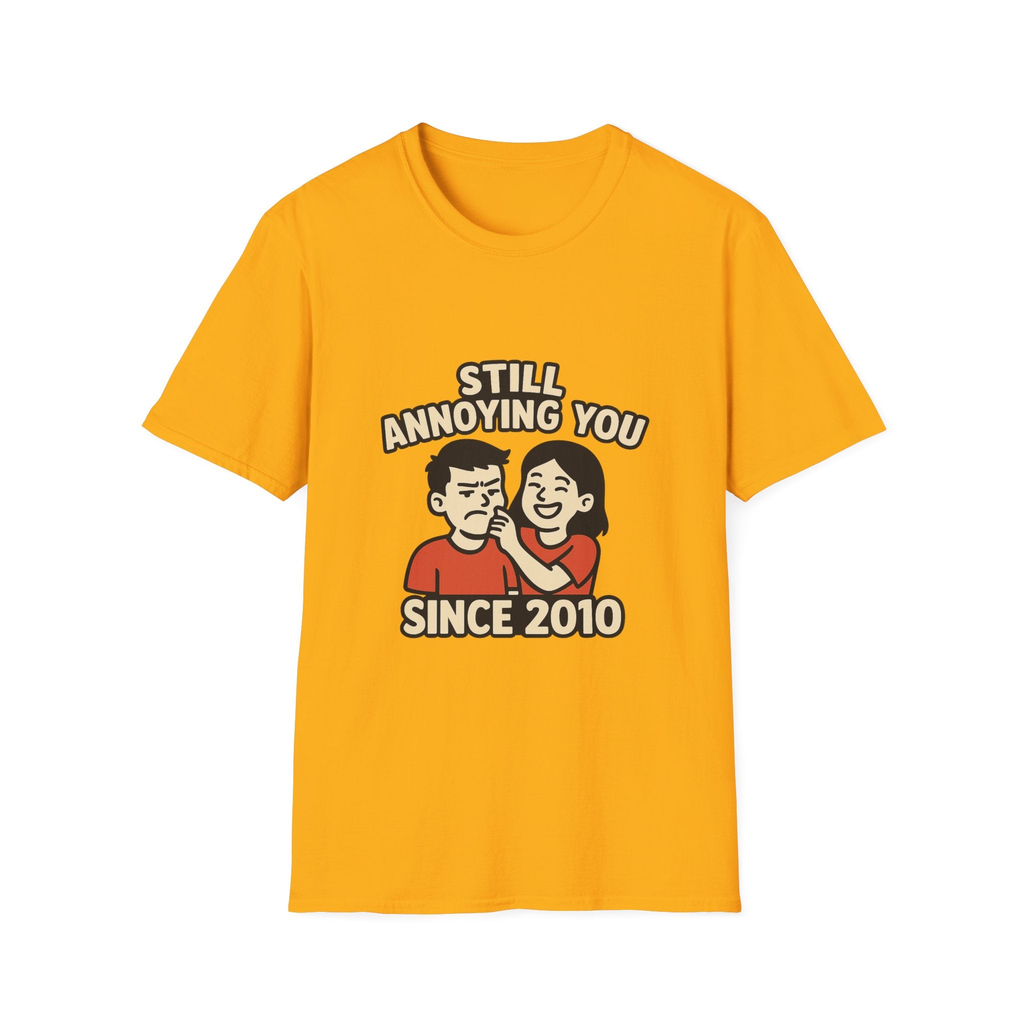 Still Annoying You Since 2010 Shirt Anniversary Gift for Husband Wife Couples Tshirt Funny Marriage Tee Sarcastic Relationship