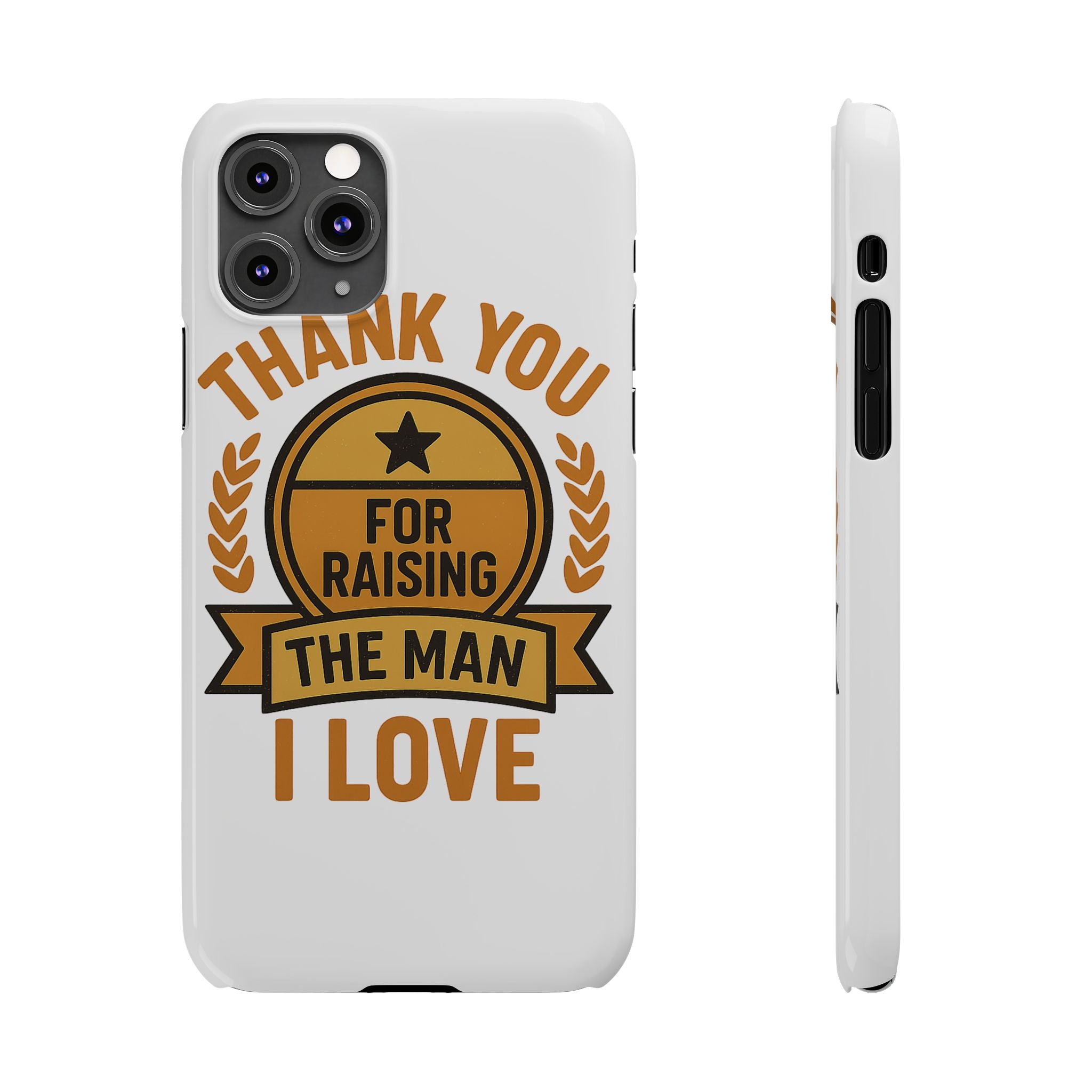 Thank You For Raising The Man I Love Phone Case Gift for Mother in Law from Daughter in Law MIL Birthday Mothers Day Present