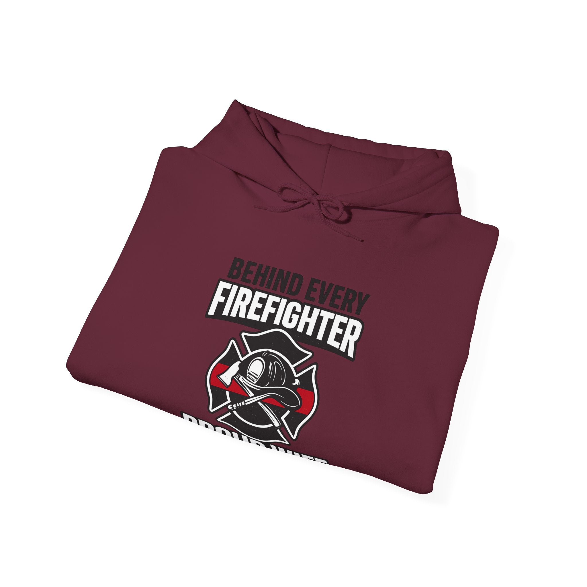 Firefighter Wife Hoodie Behind Every Firefighter Proud Wife Gift Anniversary Thin Red Line Sweatshirt Maltese Cross Support
