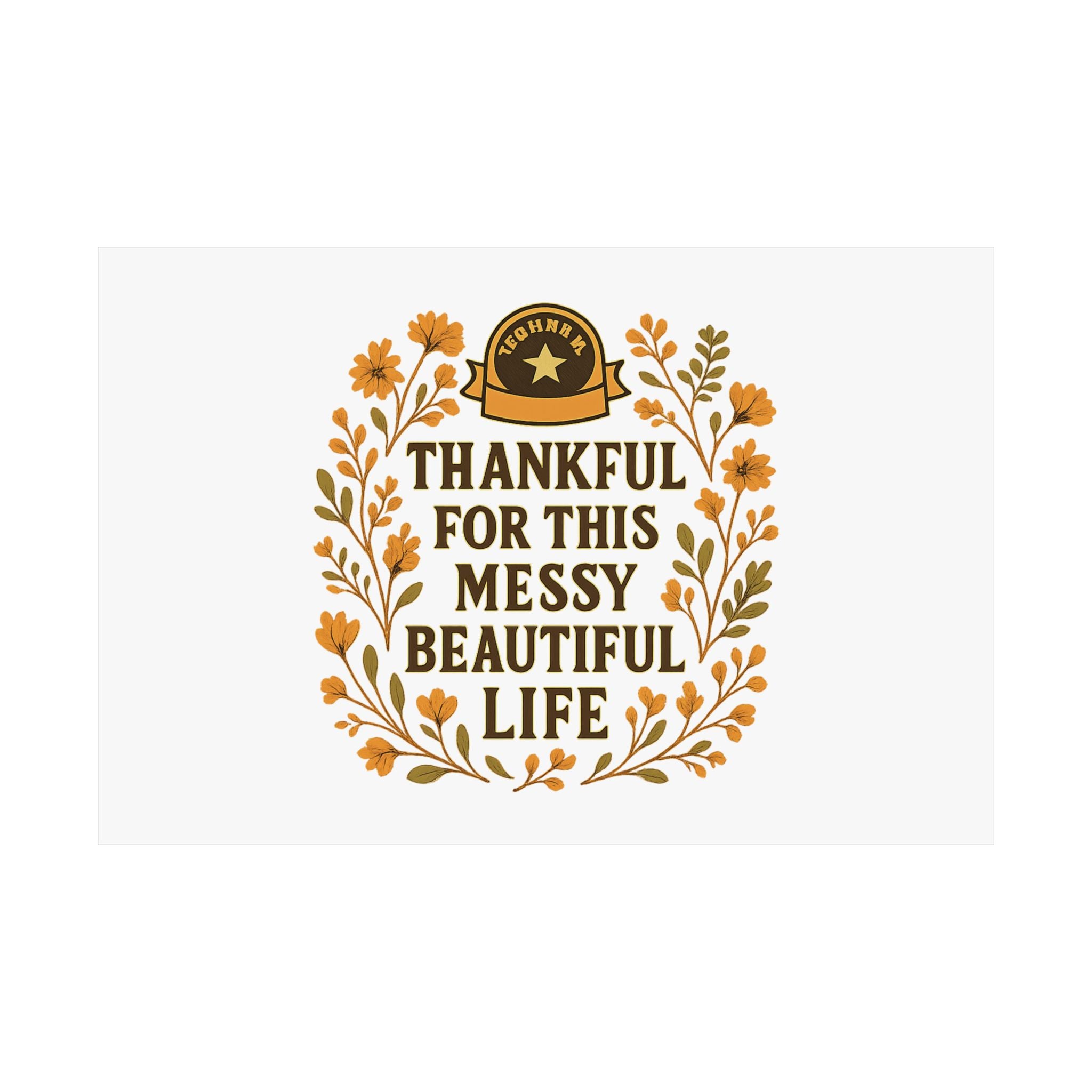 Thankful For This Messy Beautiful Life Poster, Gratitude Wall Art, Wildflower Print, Housewarming Gift, Earth Tone Home Decor