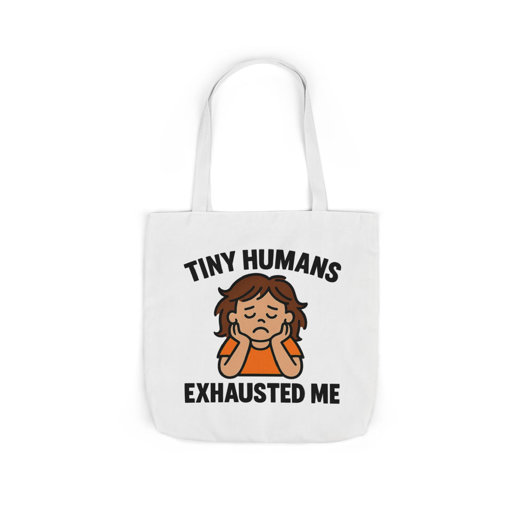 Tiny Humans Exhausted Me Tote Bag, Funny Mom Tote, Tired Parent Gift, Daycare Teacher Bag, Toddler Mom Canvas Tote