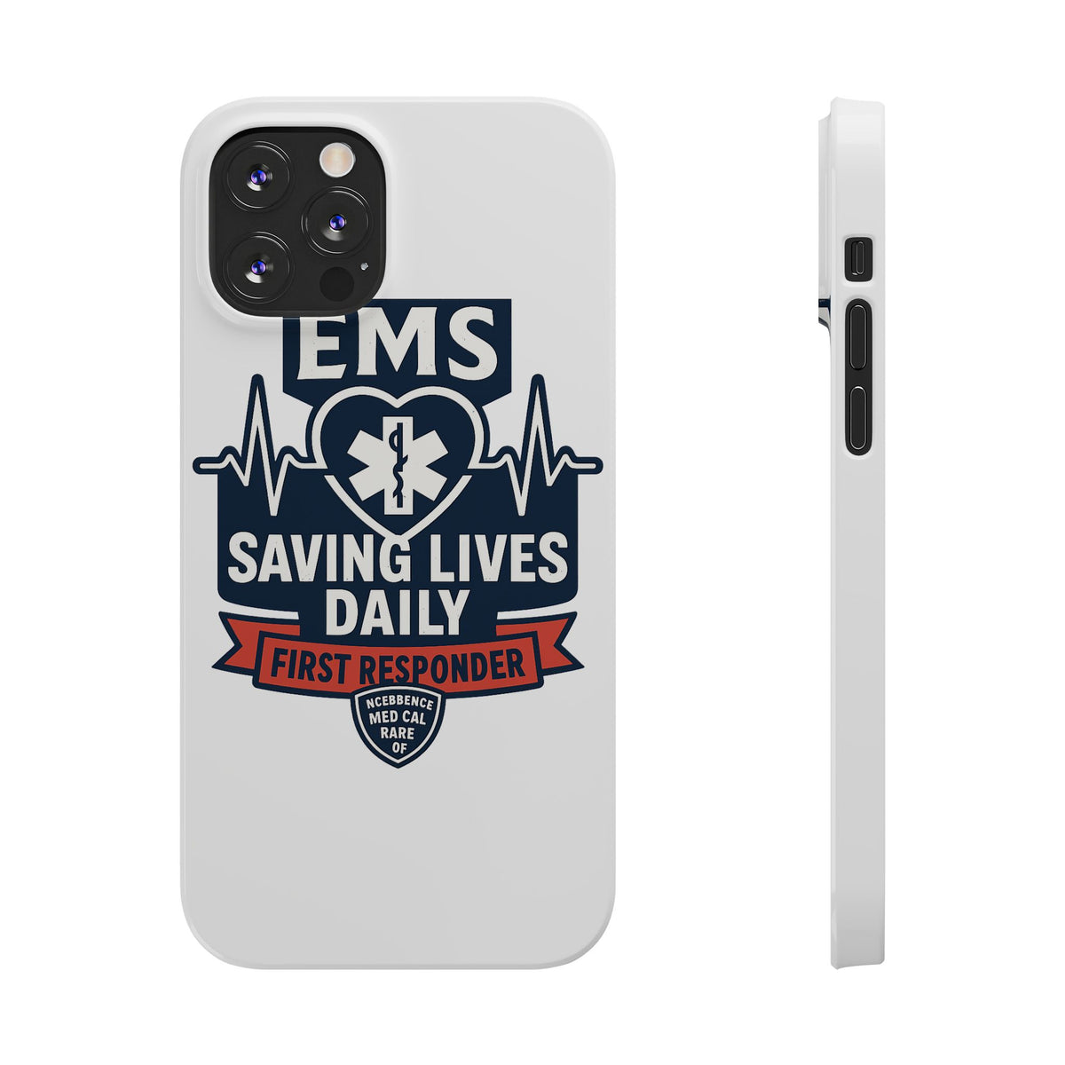 EMS Phone Case Paramedic Gift EMT Star of Life Heartbeat Saving Lives Daily First Responder Appreciation Medical Hero