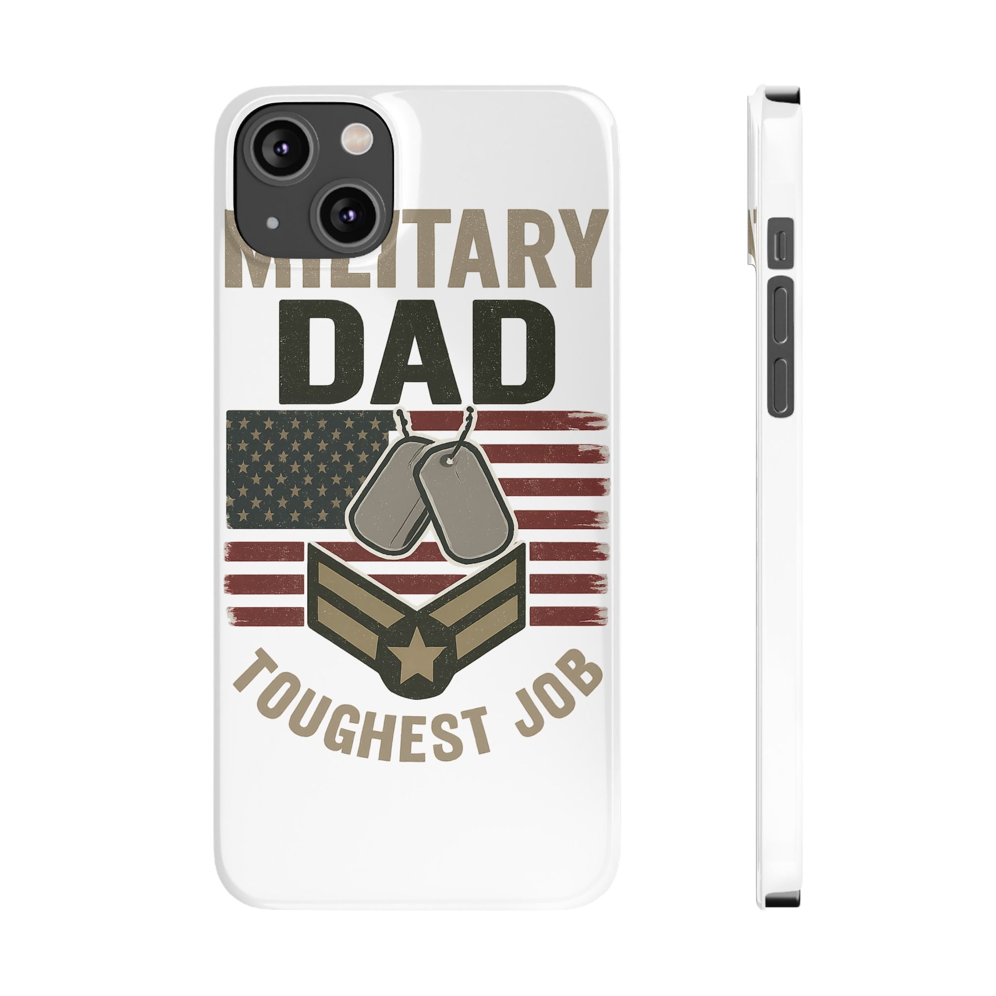 Military Dad Phone Case, Toughest Job Gift for Father of Soldier, Army Navy Marine Air Force Gift, Patriotic Phone Armor
