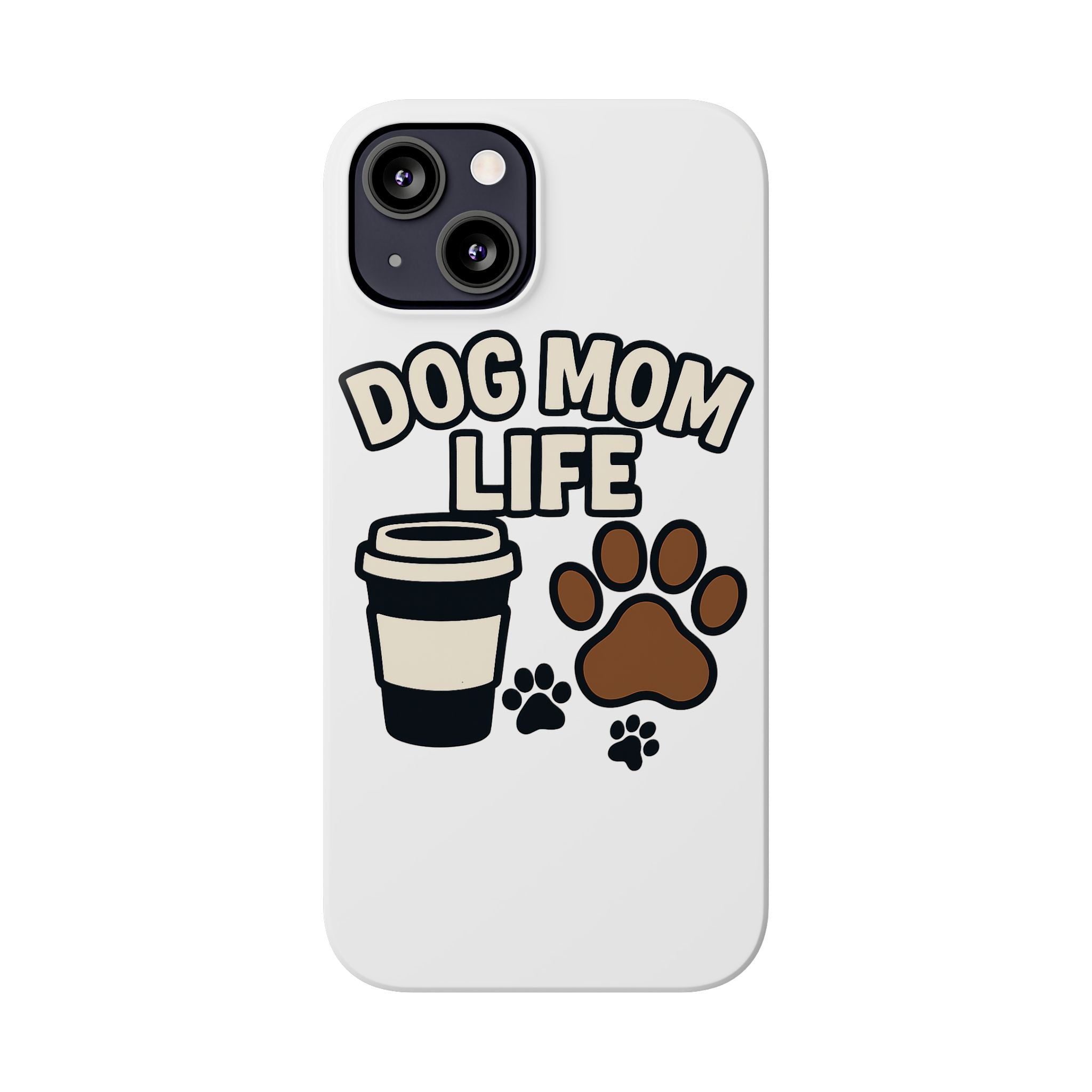 Dog Mom Life Phone Case, Coffee & Paws Illustrated Design, Gift for Dog Lover, Pet Parent Phone Case, Dog Owner Gift