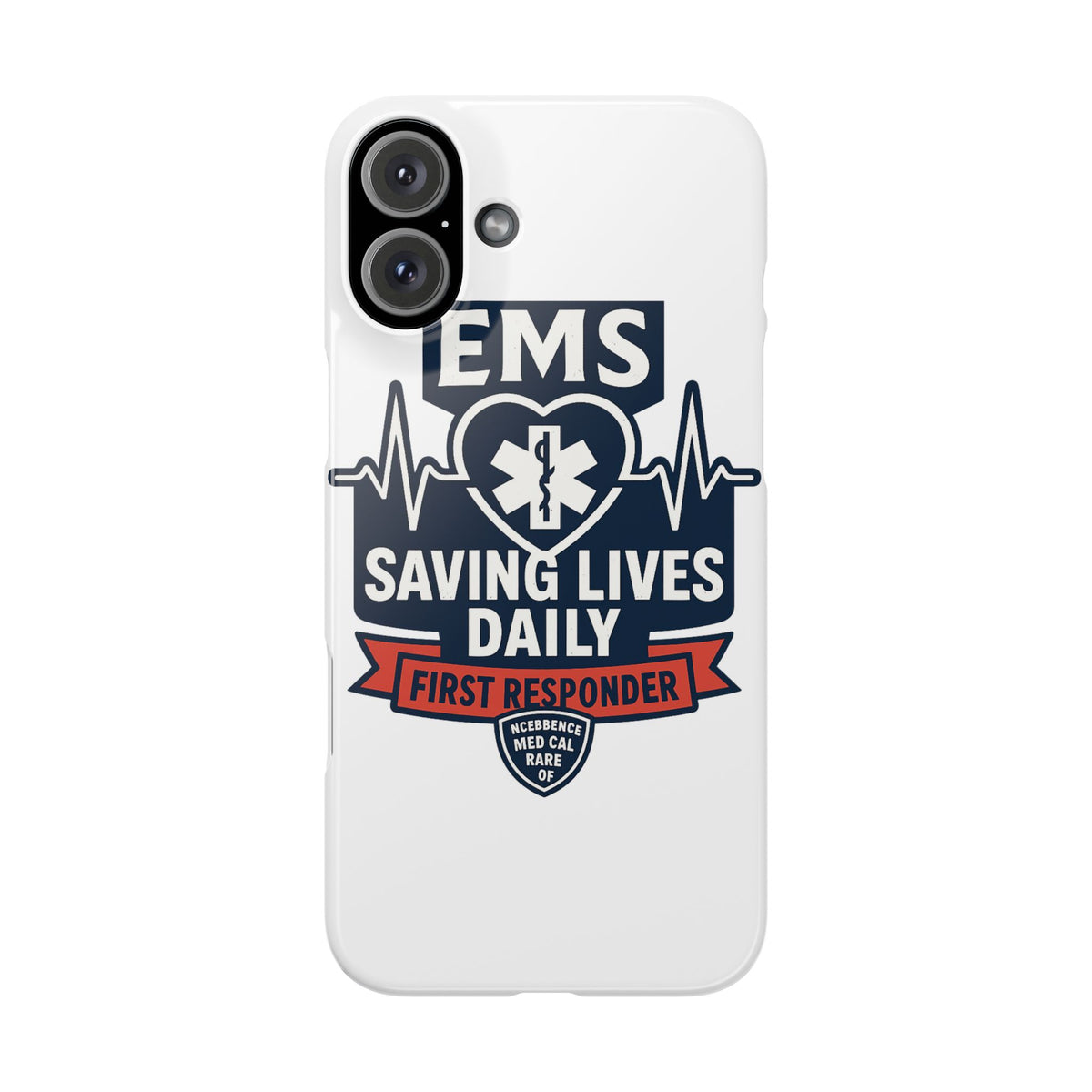 EMS Phone Case Paramedic Gift EMT Star of Life Heartbeat Saving Lives Daily First Responder Appreciation Medical Hero
