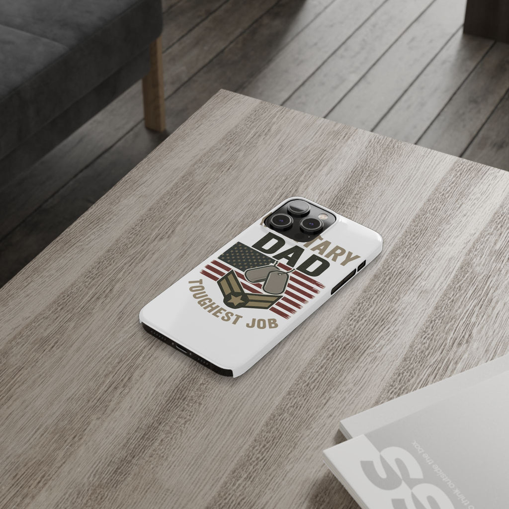 Military Dad Phone Case, Toughest Job Gift for Father of Soldier, Army Navy Marine Air Force Gift, Patriotic Phone Armor
