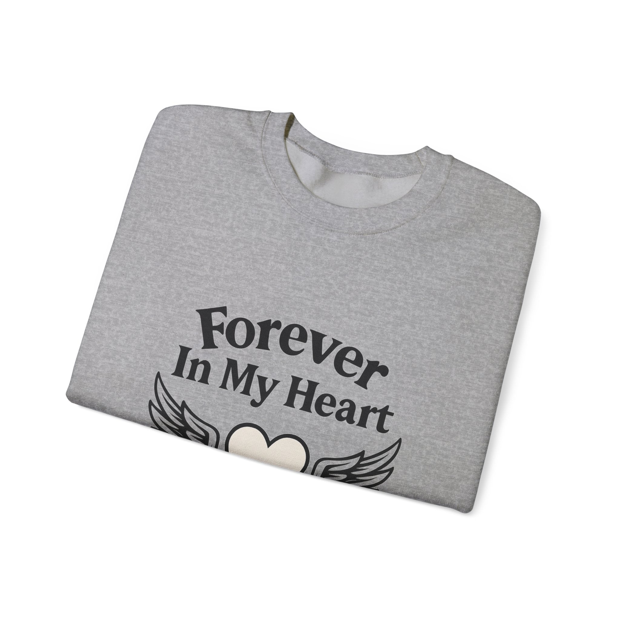 Forever In My Heart Memorial Sweatshirt Angel Wings Sympathy Gift Remembrance Clothing Loss of Loved One Grief Support Comfort