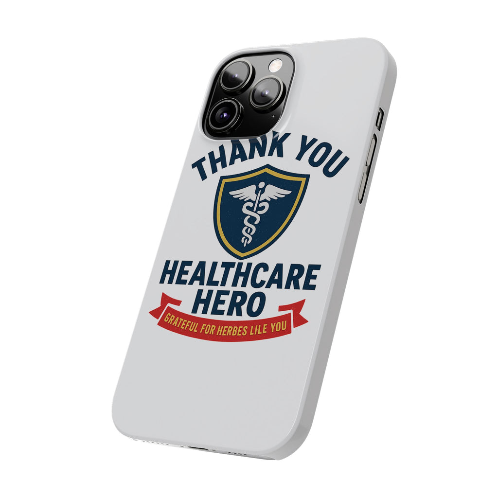 Thank You Healthcare Hero Phone Case, Nurse Appreciation Gift, Medical Worker Gift, Grateful for Heroes Like You, Nurses Week Gift