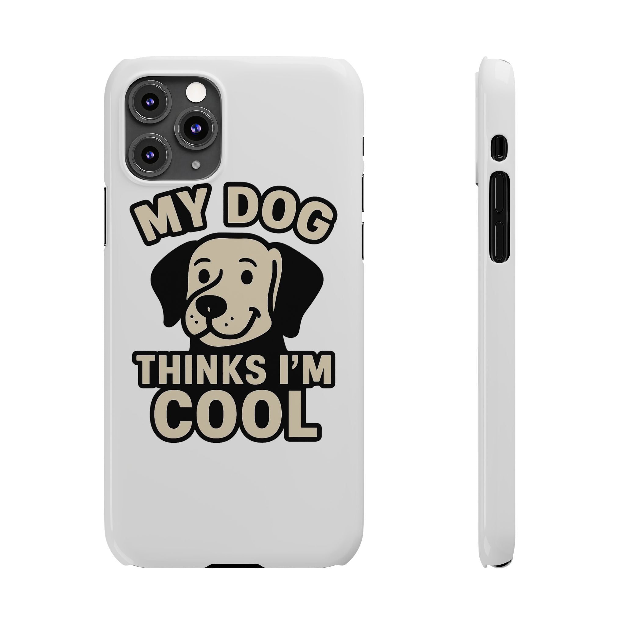 Dog Lover Phone Case My Dog Thinks I'm Cool Funny Pet Owner Gift iPhone Samsung Galaxy Case Dog Mom Dad Humor Gift