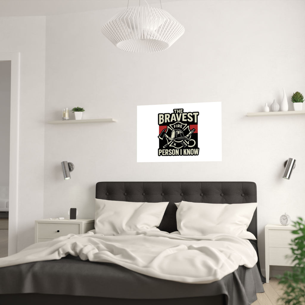 Firefighter Gift Wall Art Print, Bravest Person I Know Quote Poster, Thin Red Line Decor, Fireman Appreciation Thank You