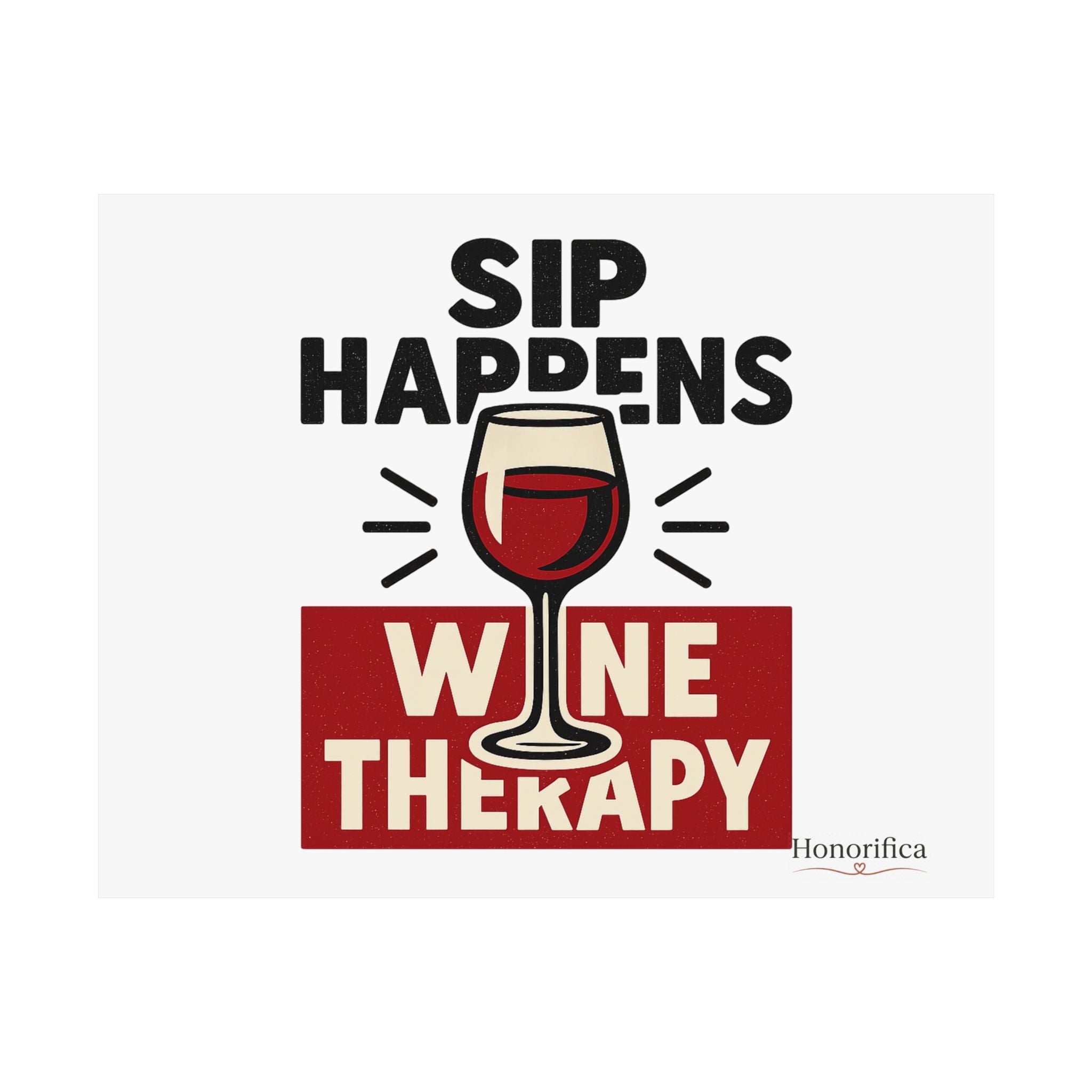 Sip Happens Wine Therapy Poster, Funny Wine Wall Art, Wine Lover Gift, Housewarming Gift for Women, Wine Decor Kitchen Bar Art