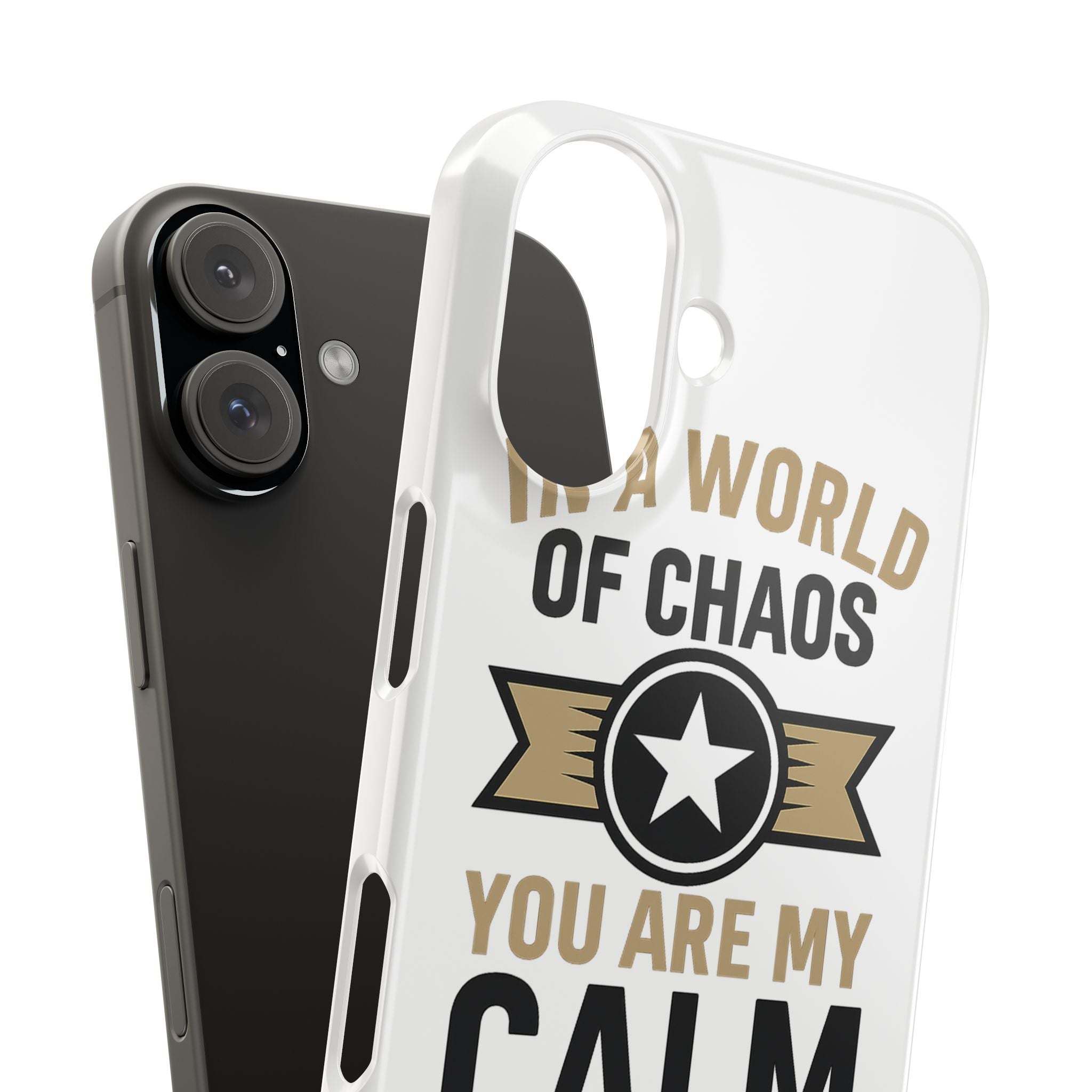 In A World Of Chaos You Are My Calm Phone Case Anniversary Gift for Partner Boyfriend Girlfriend Husband Wife Romantic Quote