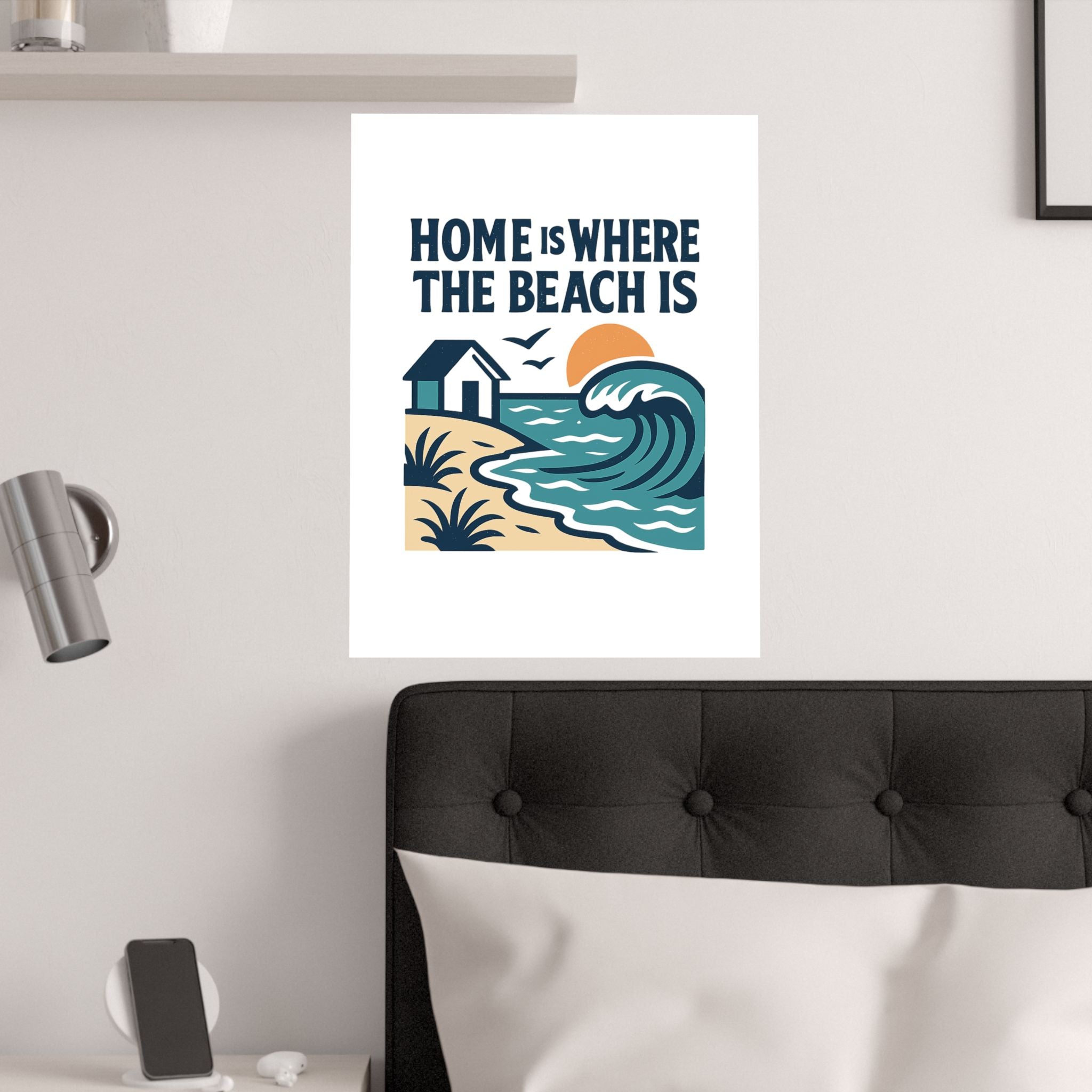 Home Is Where The Beach Is Poster, Coastal Wall Art, Beach House Decor, Ocean Lover Gift, Nautical Print, Seaside Living