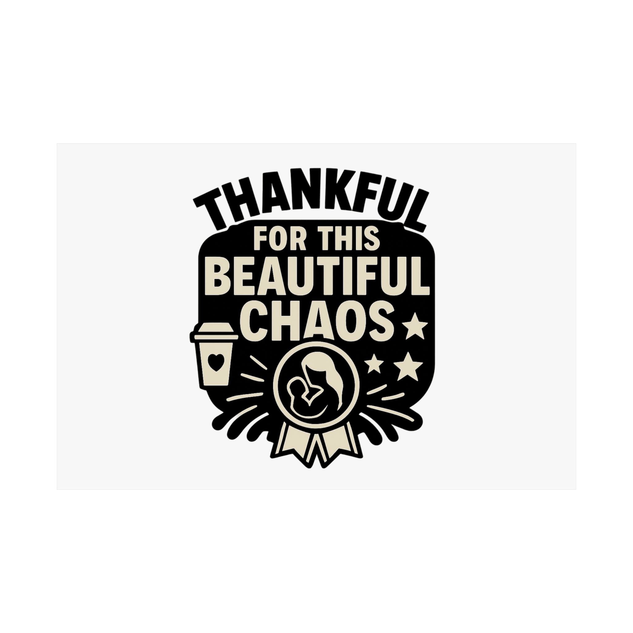 Thankful For This Beautiful Chaos Print, Motherhood Gift, Mom Life Quote Poster, Mother's Day Gift, New Mom Present, Gratitude Wall Art