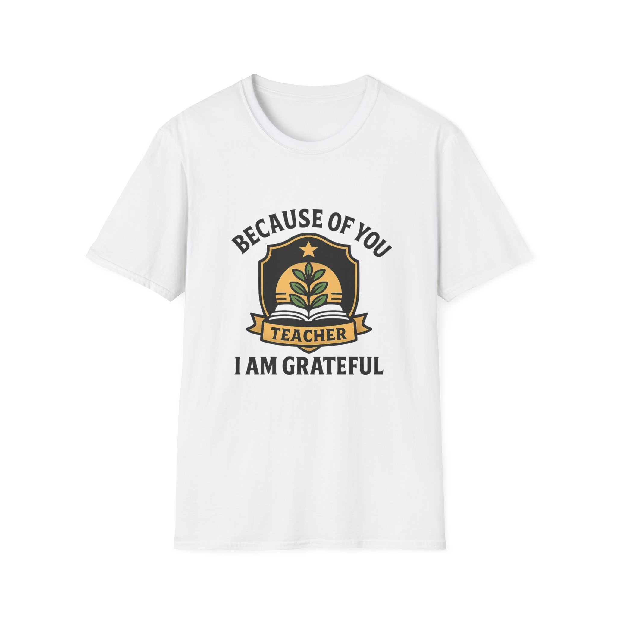 Teacher Appreciation Shirt, Because of You I Am Grateful T-Shirt, Teacher Gift, Thank You Teacher Tee, End of Year Gift