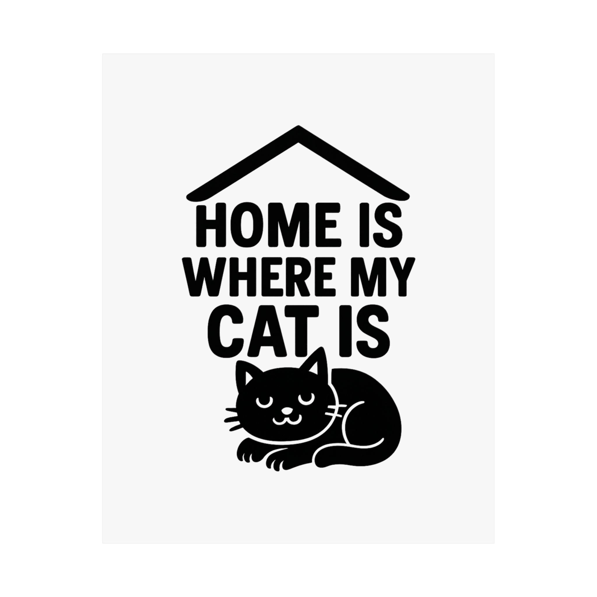 Home is Where My Cat Is Poster, Cat Lover Gift, Minimalist Cat Wall Art, Cat Owner Home Decor, Housewarming Gift for Cat Mom