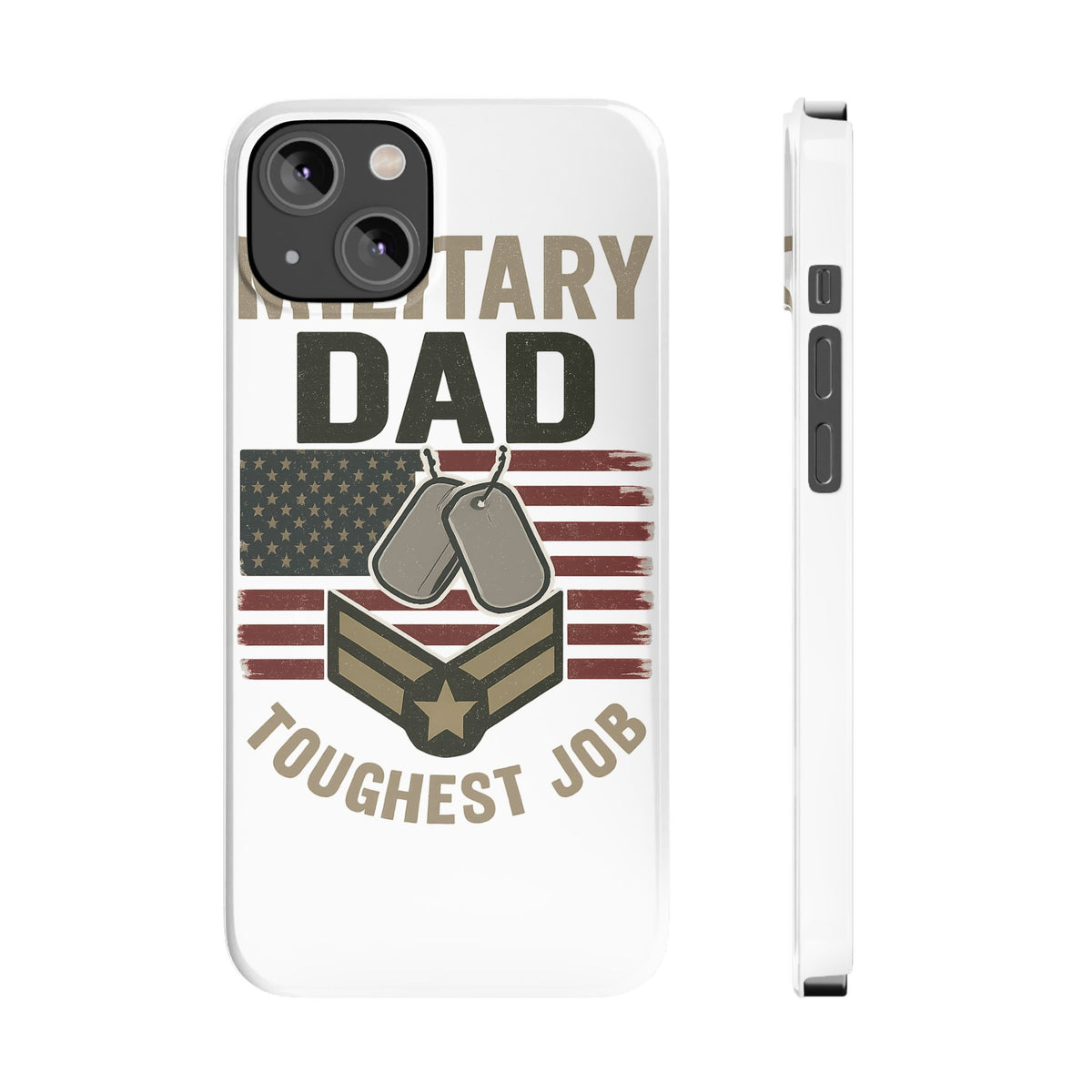 Military Dad Phone Case, Toughest Job Gift for Father of Soldier, Army Navy Marine Air Force Gift, Patriotic Phone Armor
