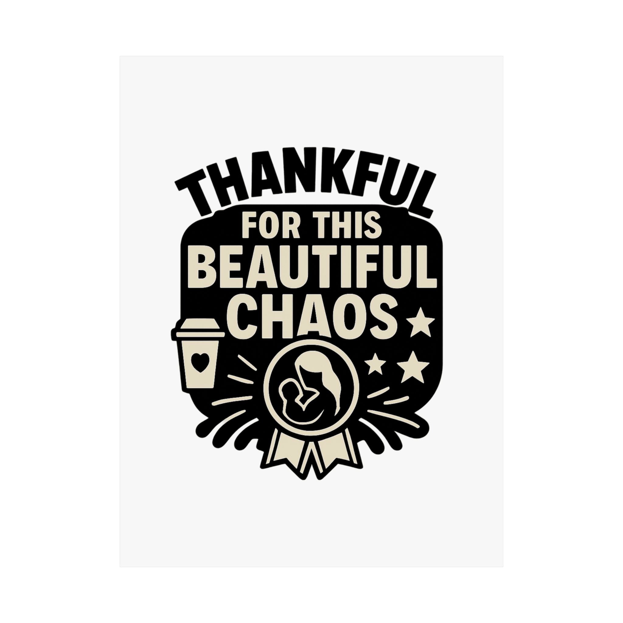 Thankful For This Beautiful Chaos Print, Motherhood Gift, Mom Life Quote Poster, Mother's Day Gift, New Mom Present, Gratitude Wall Art