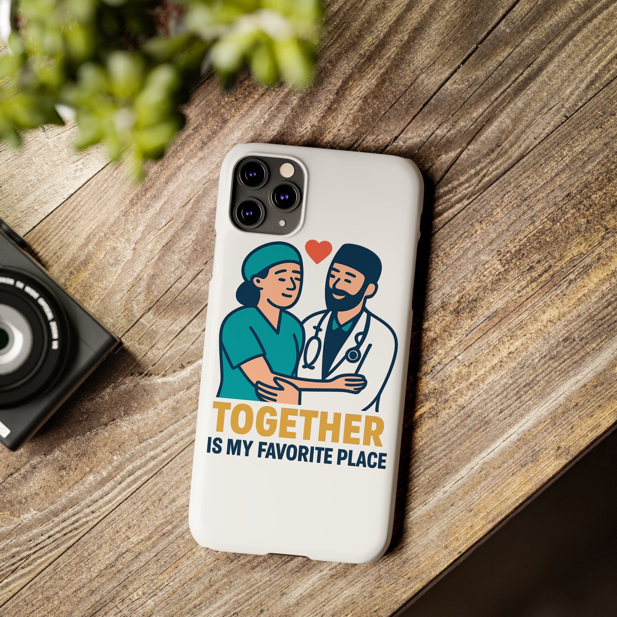 Together Is My Favorite Place Phone Case Medical Couple Gift Nurse Doctor Healthcare Love Quote Romantic Anniversary Gift