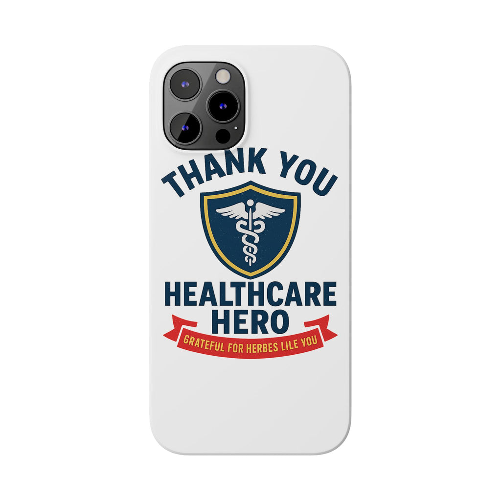 Thank You Healthcare Hero Phone Case, Nurse Appreciation Gift, Medical Worker Gift, Grateful for Heroes Like You, Nurses Week Gift