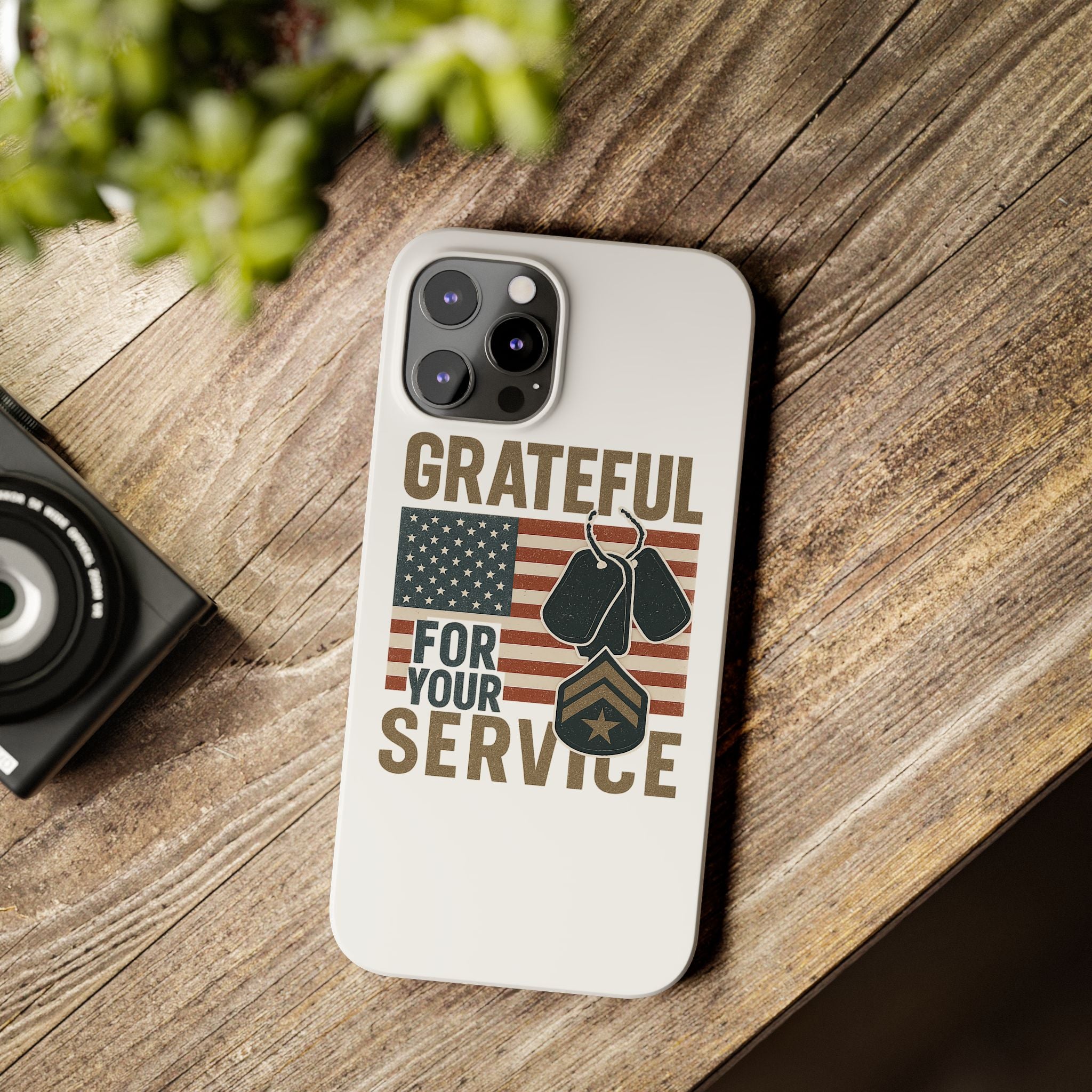 Grateful for Your Service Phone Case Military Patriotic Gift Army Navy Air Force Marine Support Veteran Active Duty USA Flag