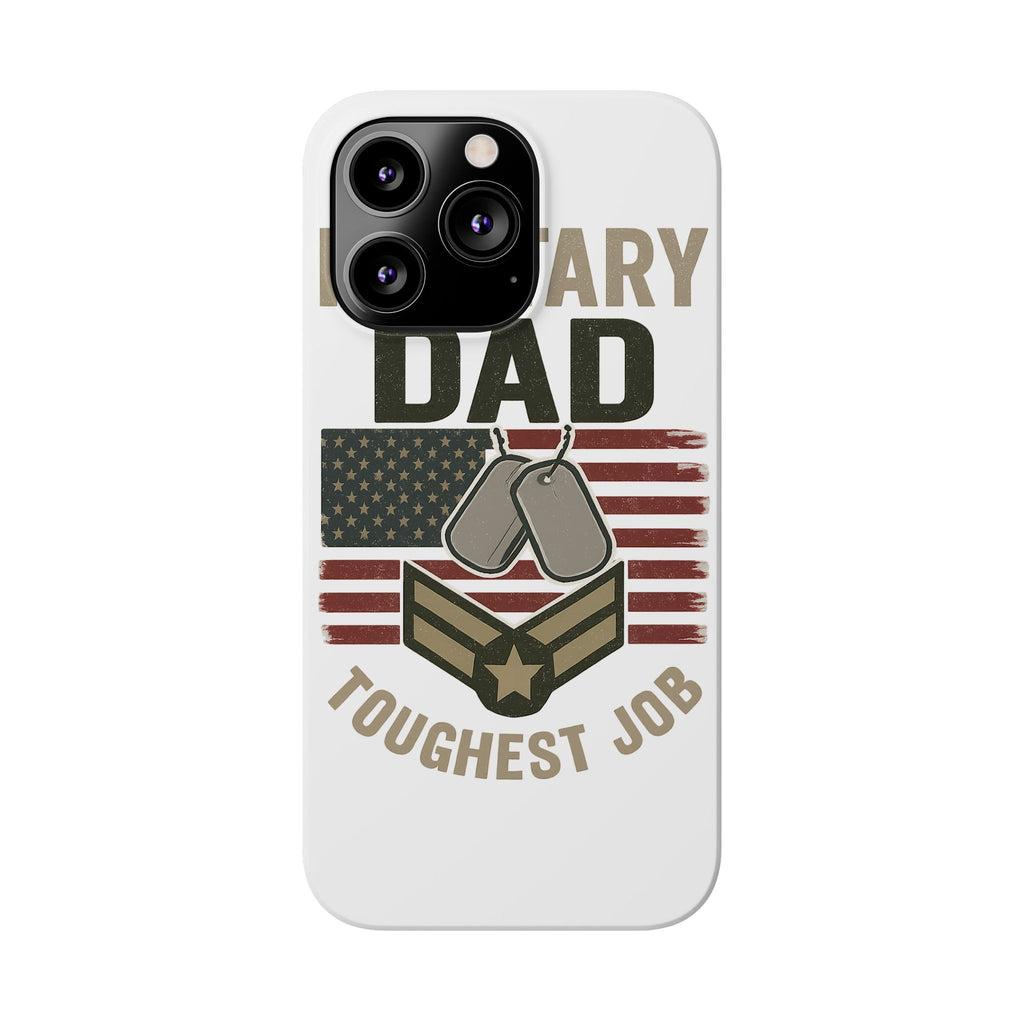 Military Dad Phone Case, Toughest Job Gift for Father of Soldier, Army Navy Marine Air Force Gift, Patriotic Phone Armor