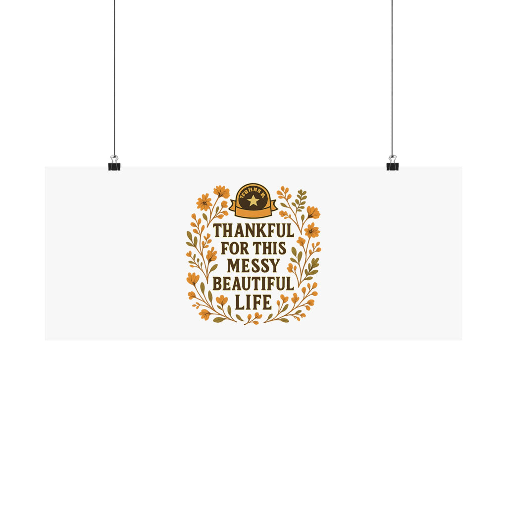 Thankful For This Messy Beautiful Life Poster, Gratitude Wall Art, Wildflower Print, Housewarming Gift, Earth Tone Home Decor