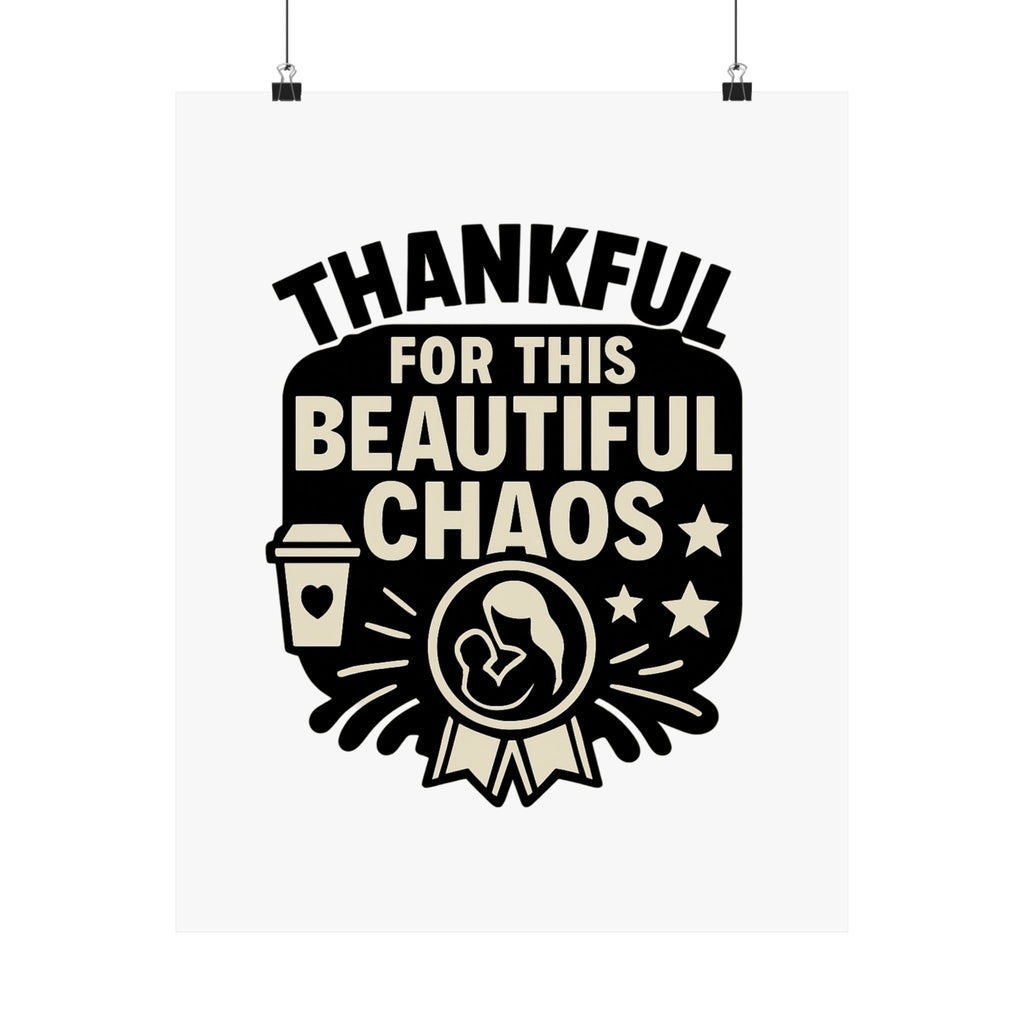 Thankful For This Beautiful Chaos Print, Motherhood Gift, Mom Life Quote Poster, Mother's Day Gift, New Mom Present, Gratitude Wall Art
